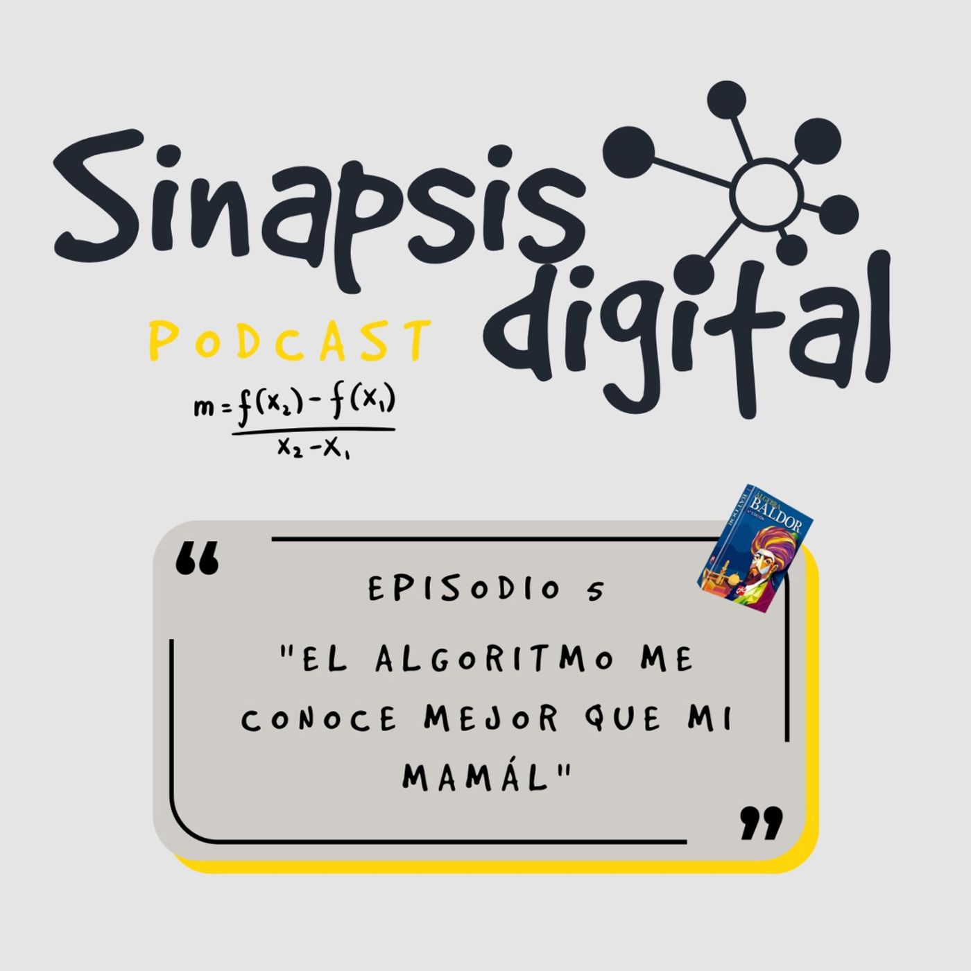 Episodio 5 - El algoritmo me conoce mejor que mi mamá