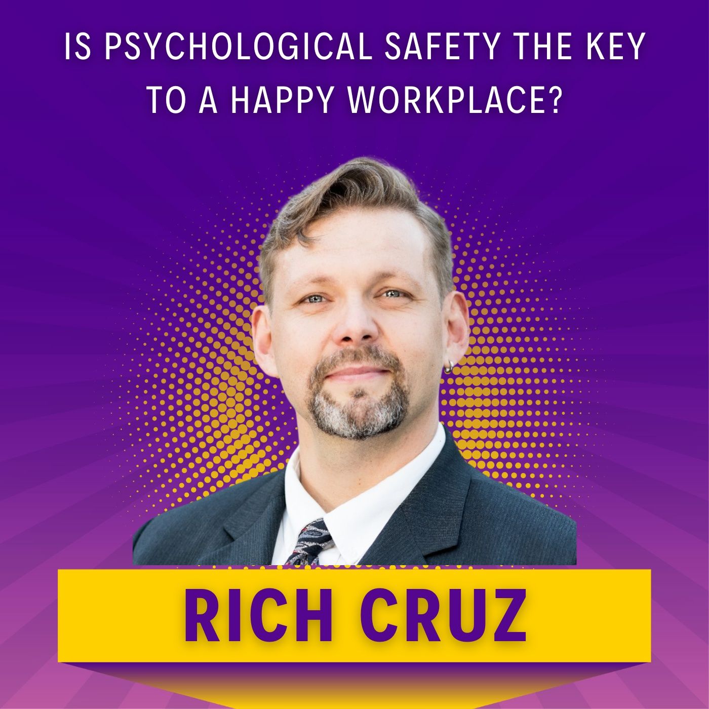 IS Psychological Safety the KEY to a Happy Workplace?