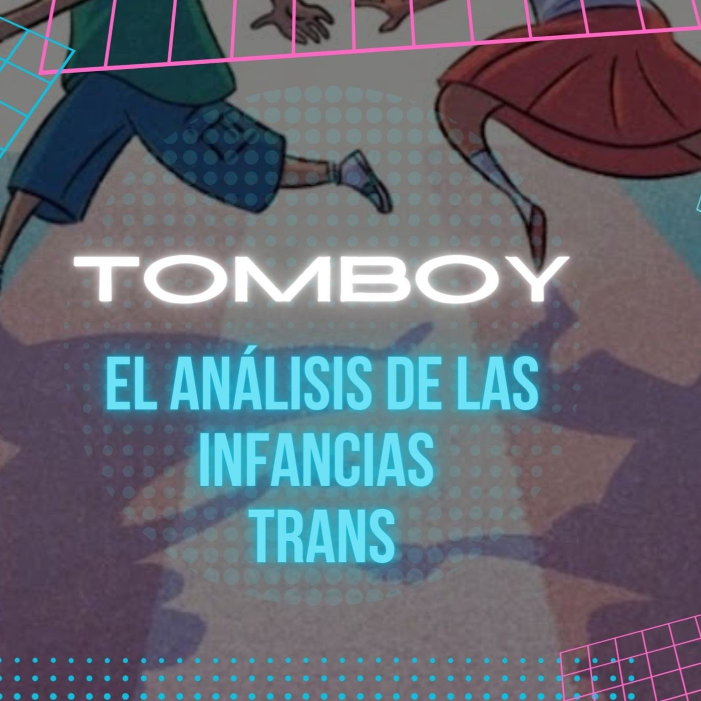 Tomboy y el análisis de las Infancias Trans episode artwork