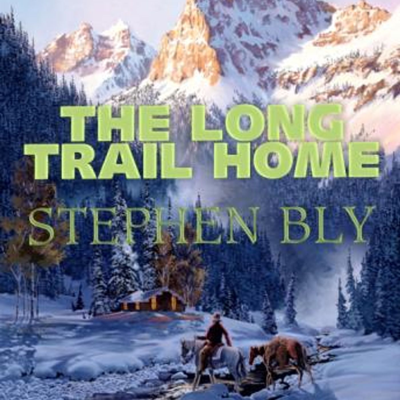 The Long Trail Home by Stephen Bly episode artwork
