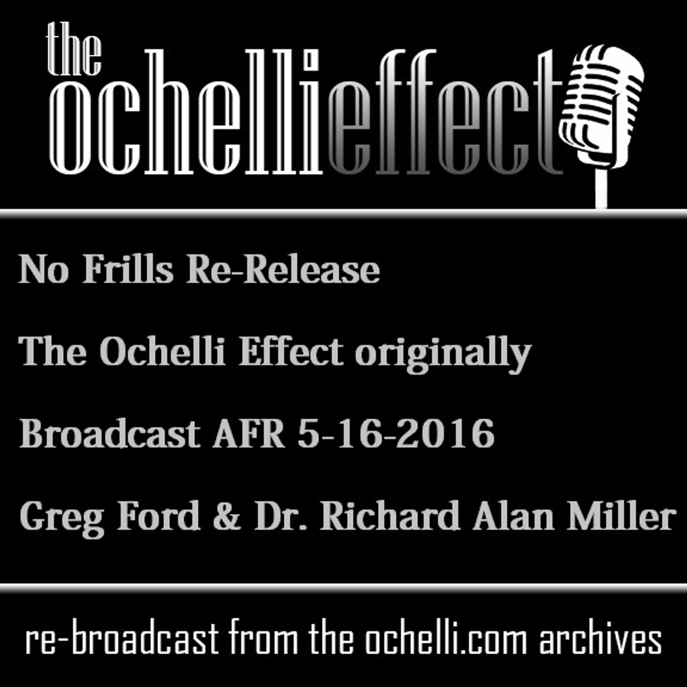 Ochelli Effect 5-16-2016 FG Ford Dr Richard Alan Miller
