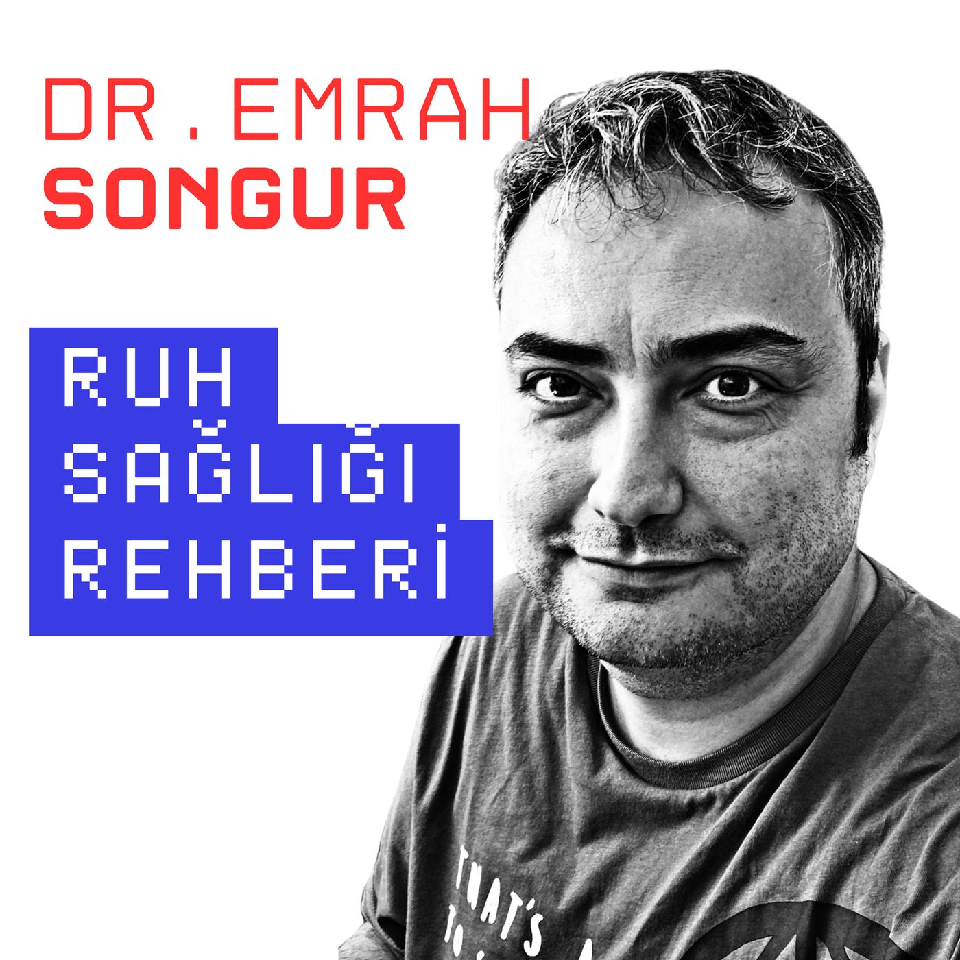 Dr. Emrah SONGUR ile Ruh Sağlığı Rehberi