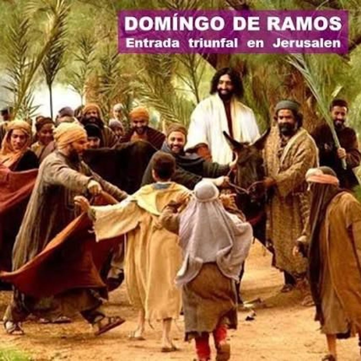 Domingo de Ramos en la Pasión del Señor