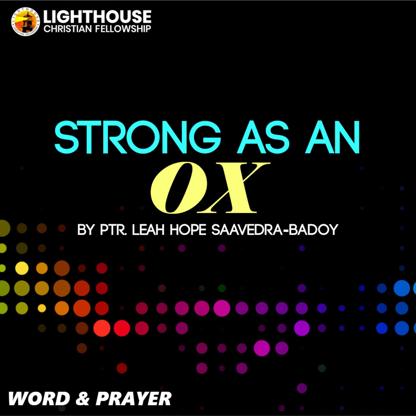Strong as an Ox by Ps Leah Hope Saavedra-Badoy