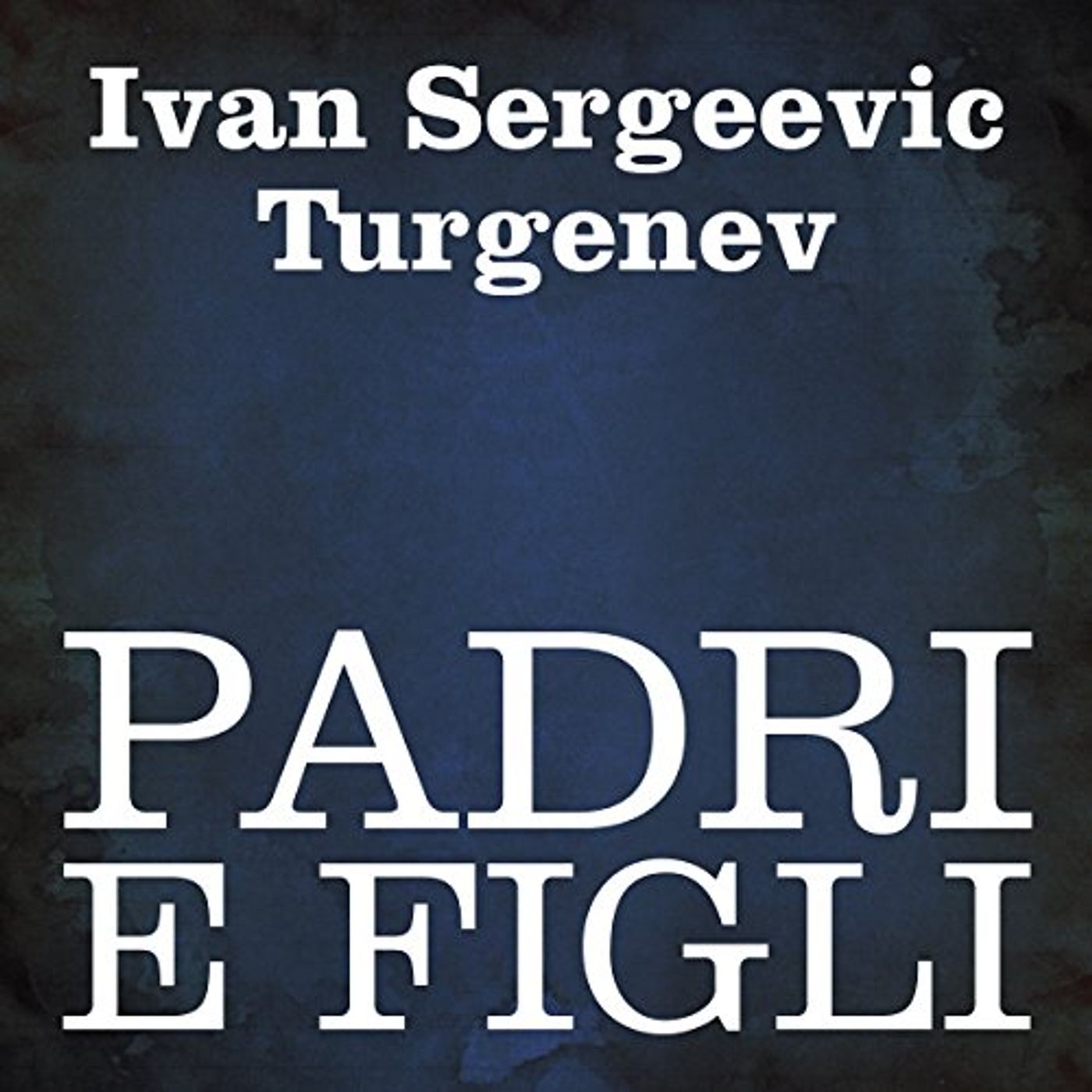 Padri e figli [Fathers and Sons] Audiolibro di Ivan Sergeevic Turgenev episode artwork
