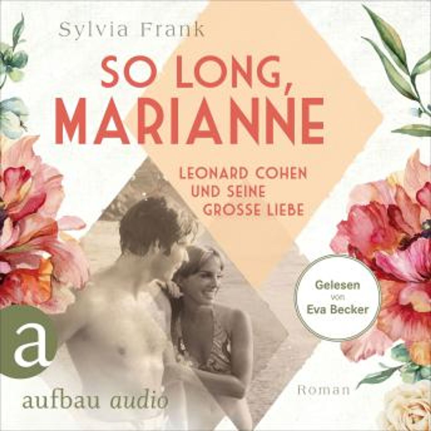 [German] - So long, Marianne - Leonard Cohen und seine große Liebe (Ungekürzt) by Sylvia Frank episode artwork