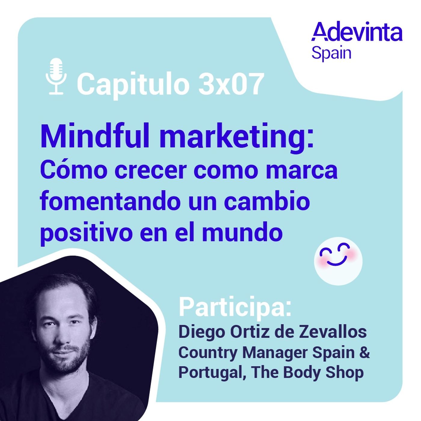 Capítulo 3x07: Mindful marketing o cómo crecer como marca fomentando un cambio positivo en el mundo — Advertising Trends cover