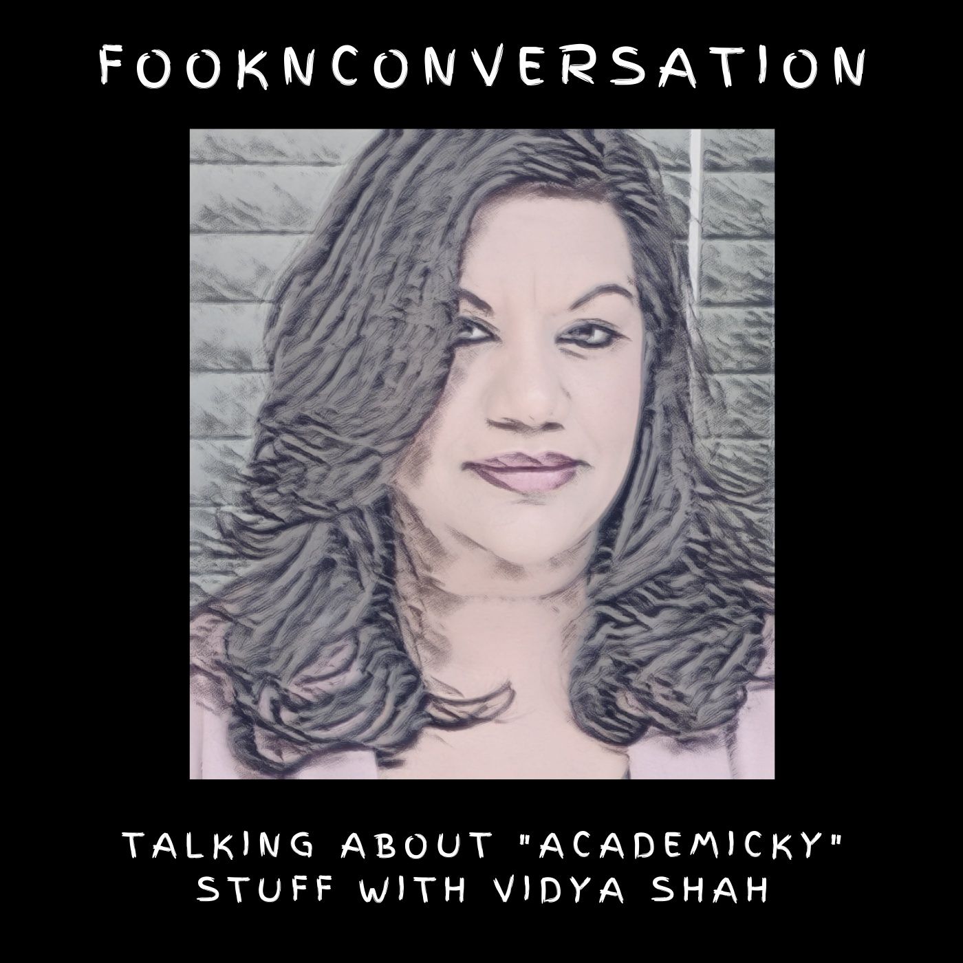 Fookn Conversation - Talking About “Academicky” Stuff