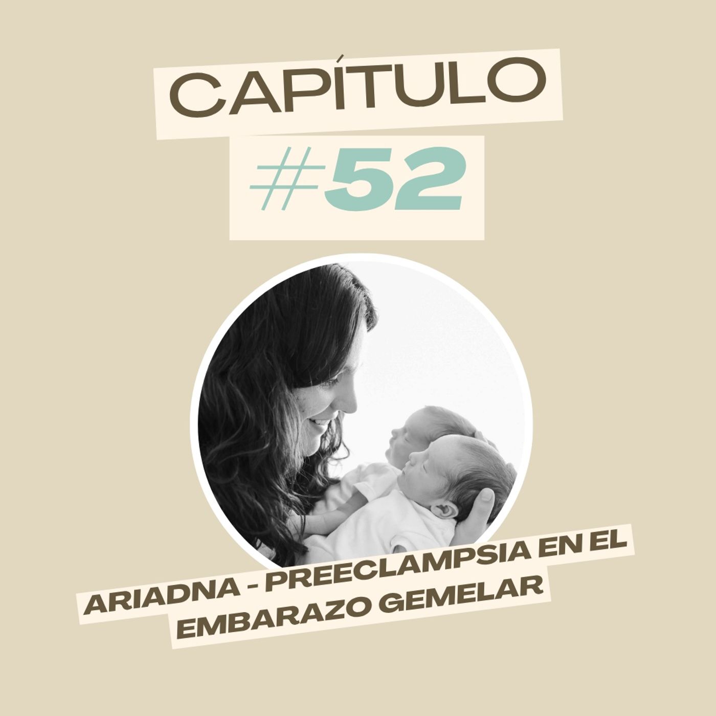 #52 Ariadna - Preeclampsia en el embarazo gemelar