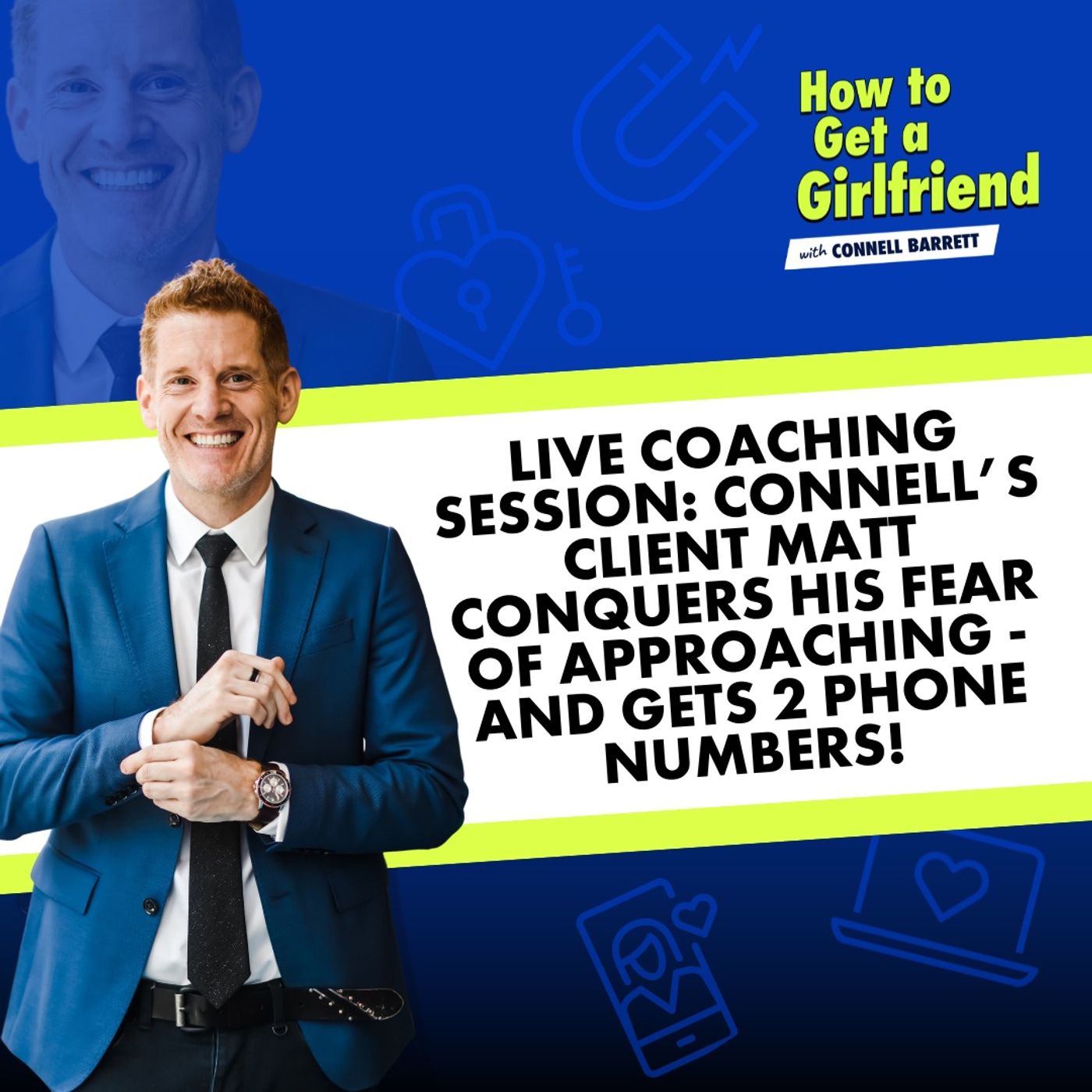 Live Coaching Session: Connell’s Client Matt Conquers His Fear of Approaching—and Gets 2 Phone Numbers!