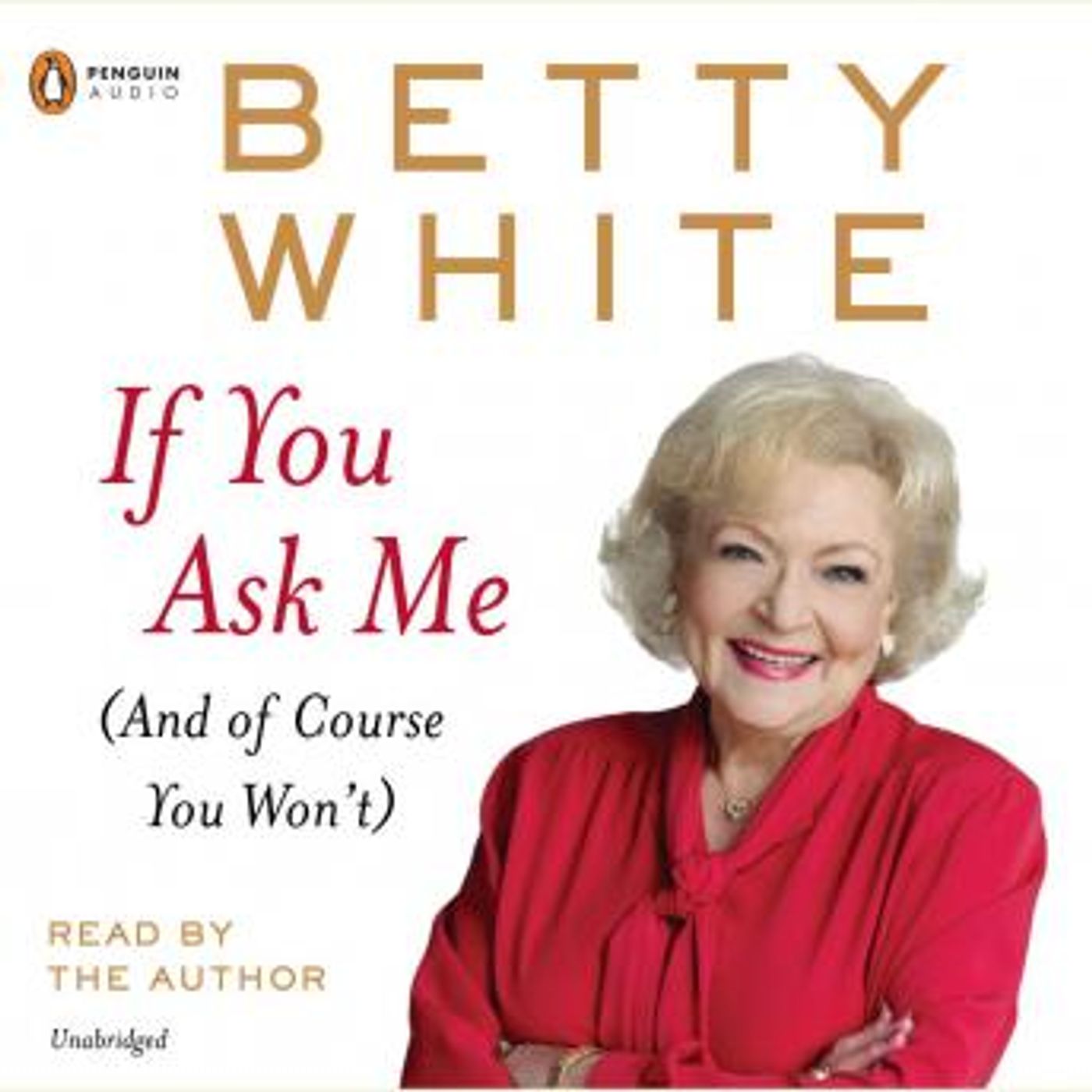 If You Ask Me: (And of Course You Won't) by Betty White episode artwork