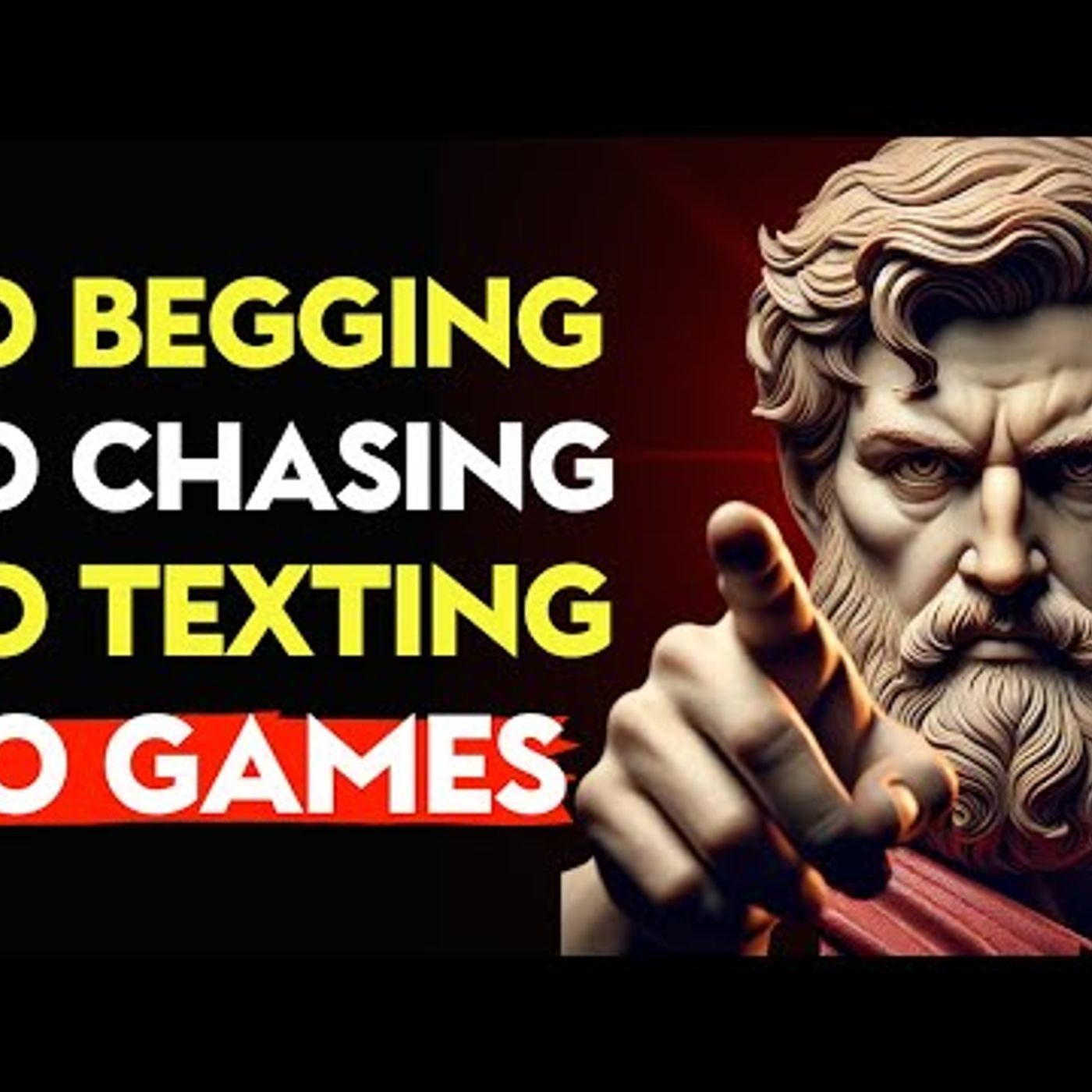 NO Begging, NO Chasing, NO Texting, NO Games _ Stoic Philosophy episode artwork