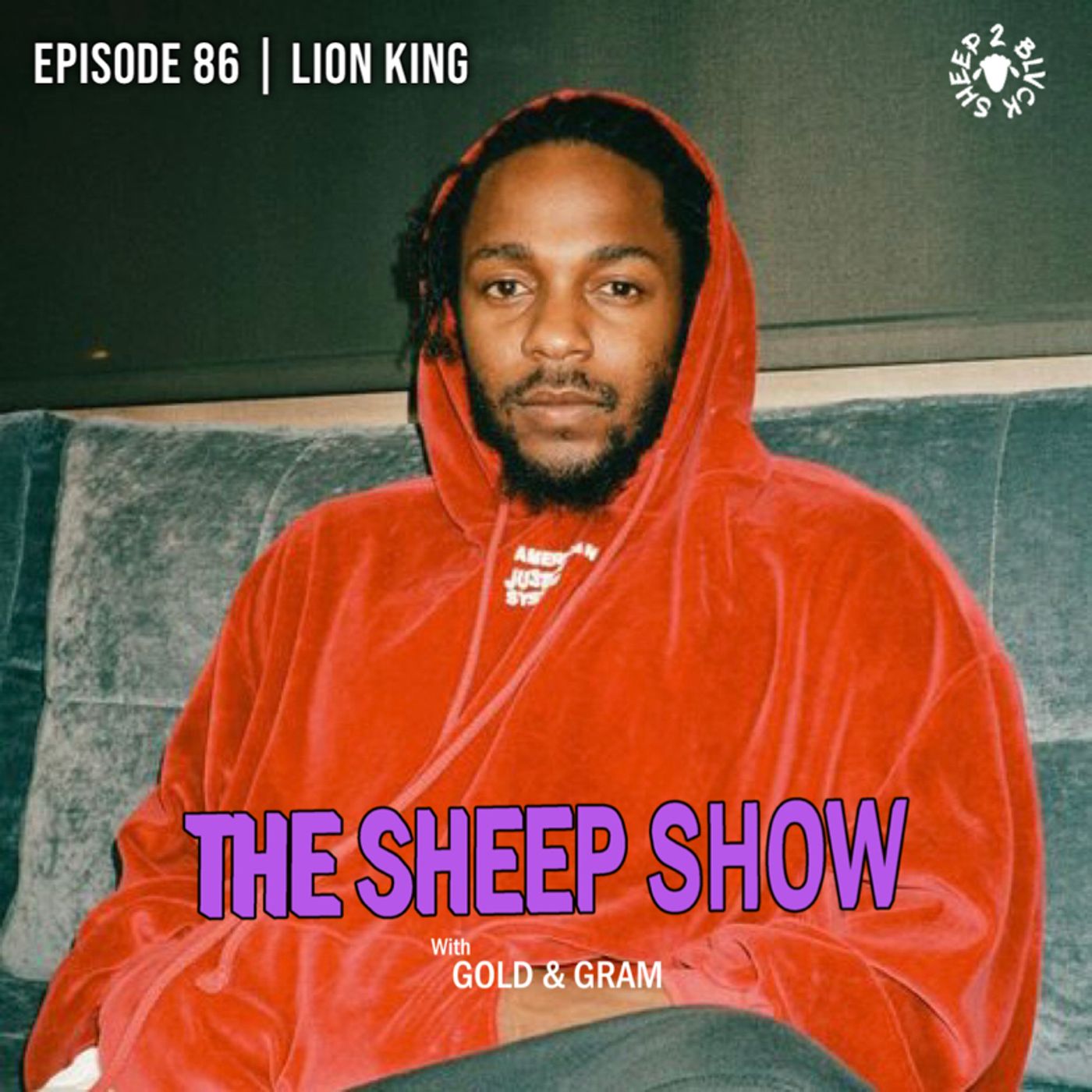 2BLVCKSHEEP’s The Sheep Show - Lion King (Ep. 86)
