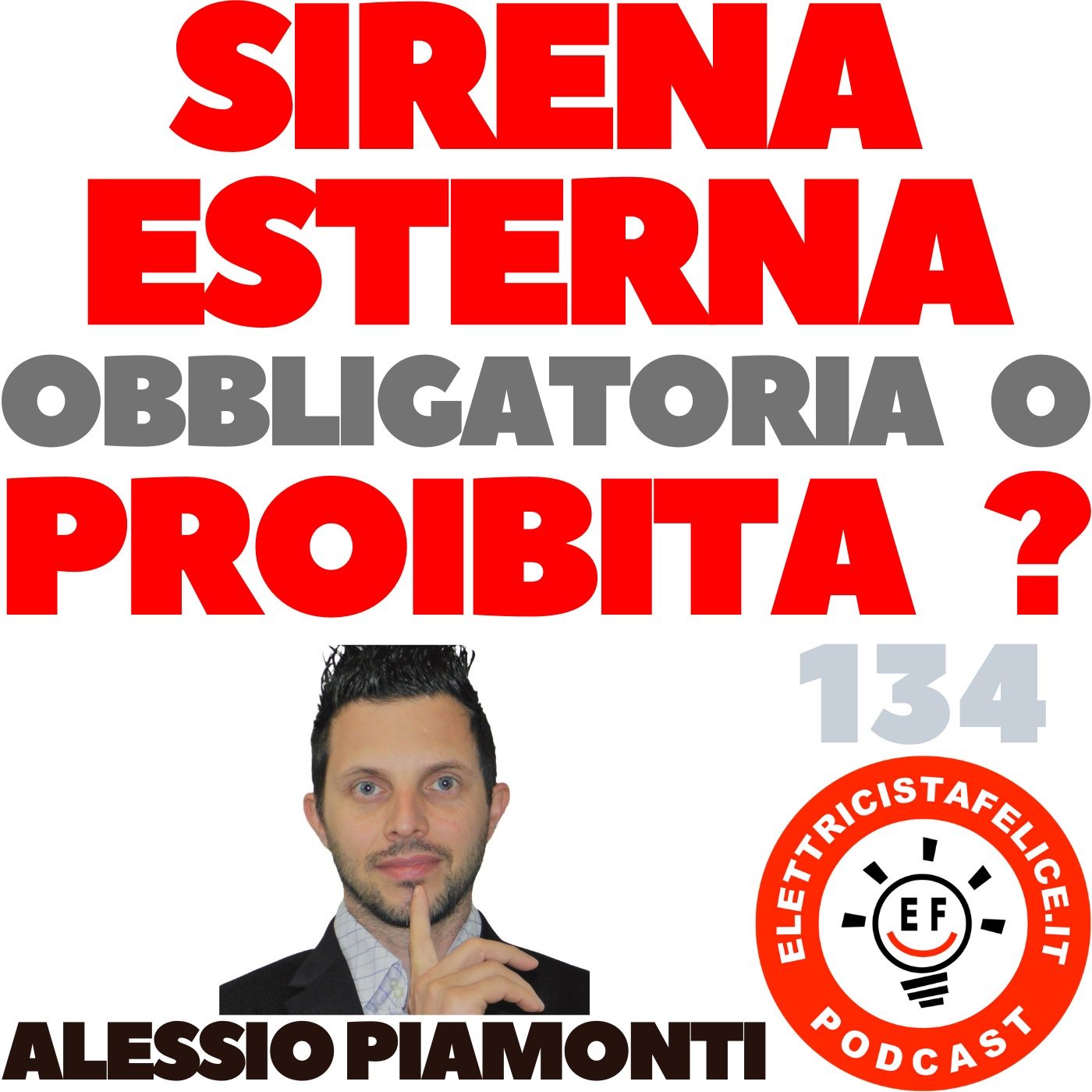 134 Sirena esterna obbligatoria o proibita?