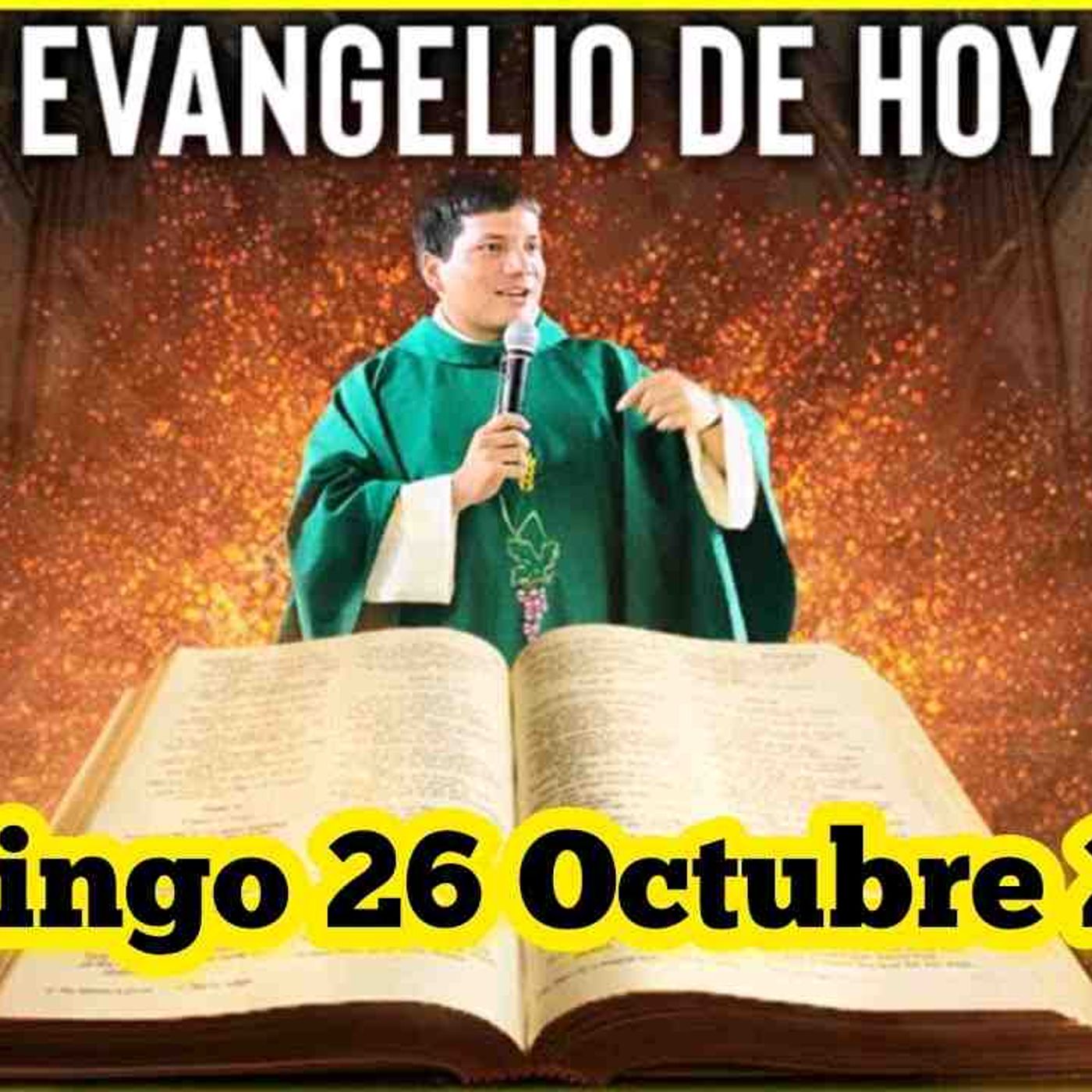 EVANGELIO DE HOY Domingo 26 Octubre 2025 con el Padre Marcos Galvis(MP3_160K) episode artwork