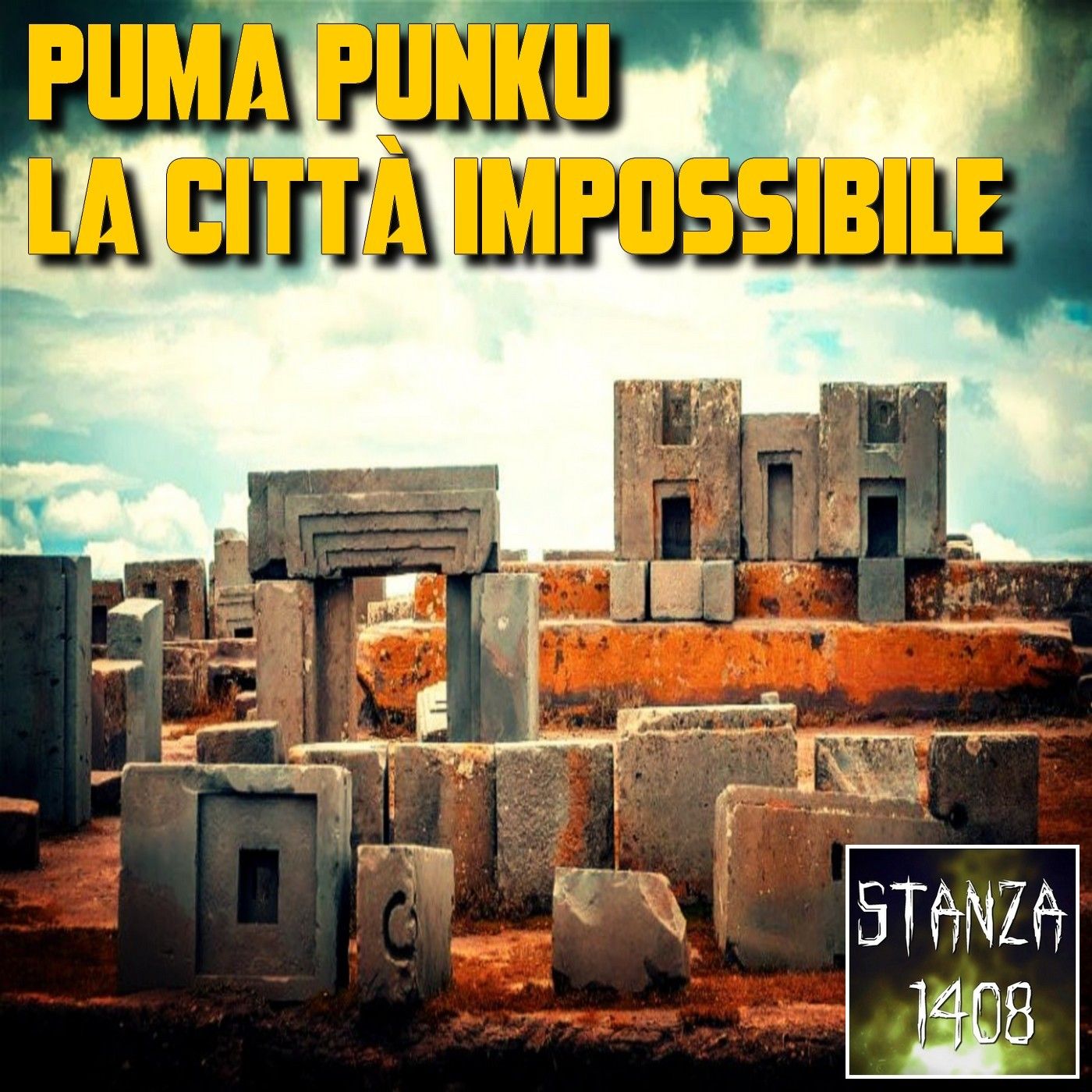 PUMA PUNKU: LA CITTÀ IMPOSSIBILE (Stanza 1408 Podcast) episode artwork