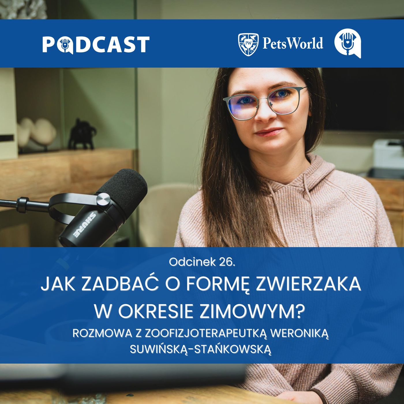 26. Jak zadbać o formę zwierzaka w okresie zimowym? Zoofizjoterapeutka Weronika Suwińska-Stańkowska