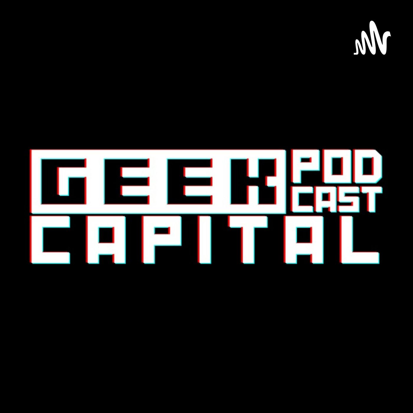 Geek Capital Podcast