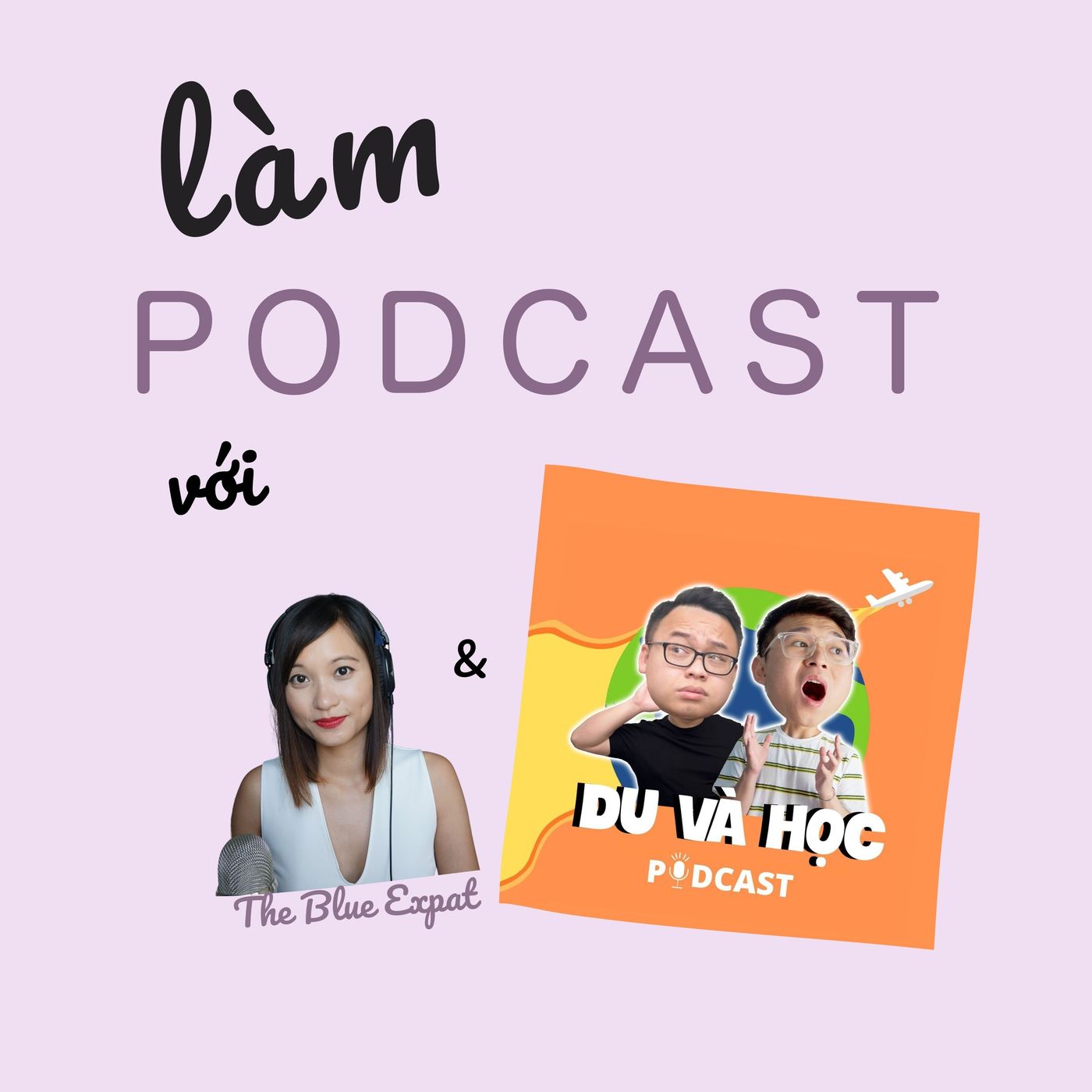 Làm Podcast với The Blue Expat