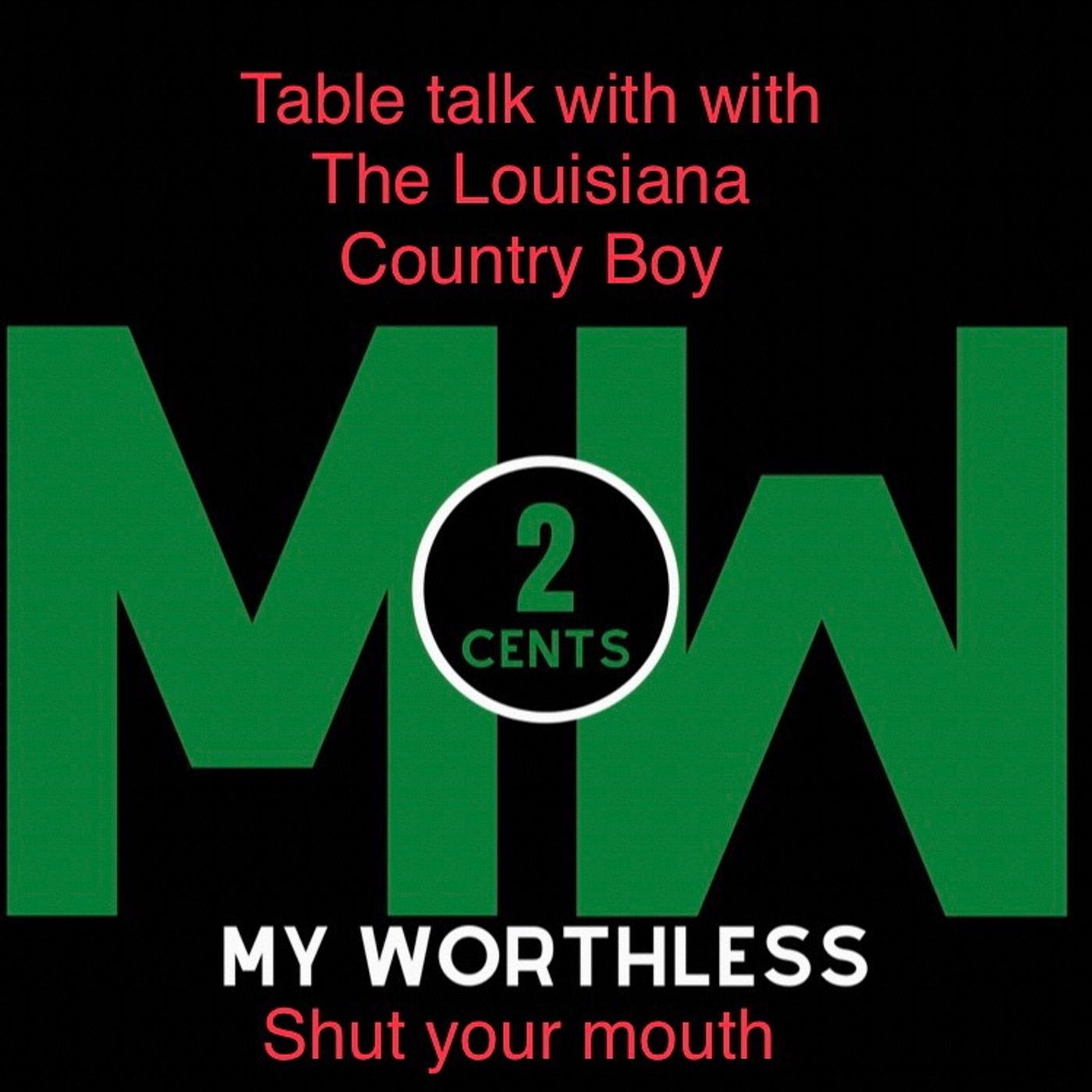Table talk with with Ya Boy The Louisiana Country Boy