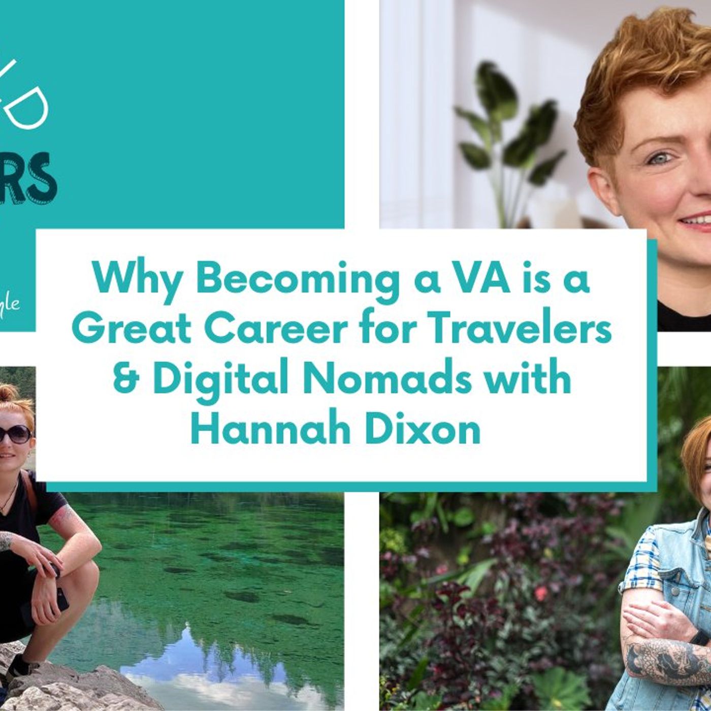 Why Becoming a VA is a Great Career for Travelers & Digital Nomads with Hannah Dixon