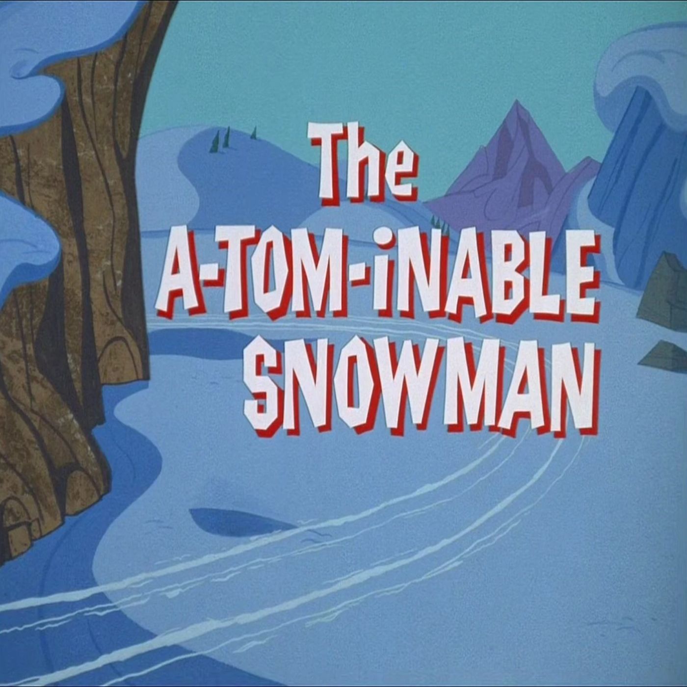 150. The A-Tom-inable Snowman
