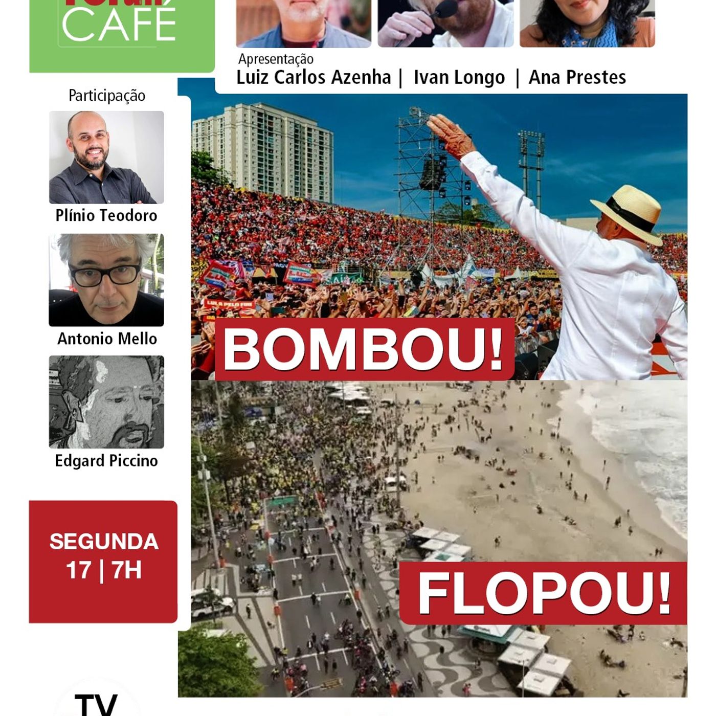 Lula emociona a Vila Euclides; Flávio tem ato murcho em Copacabana | Fórum Café | 17.08.26 episode artwork