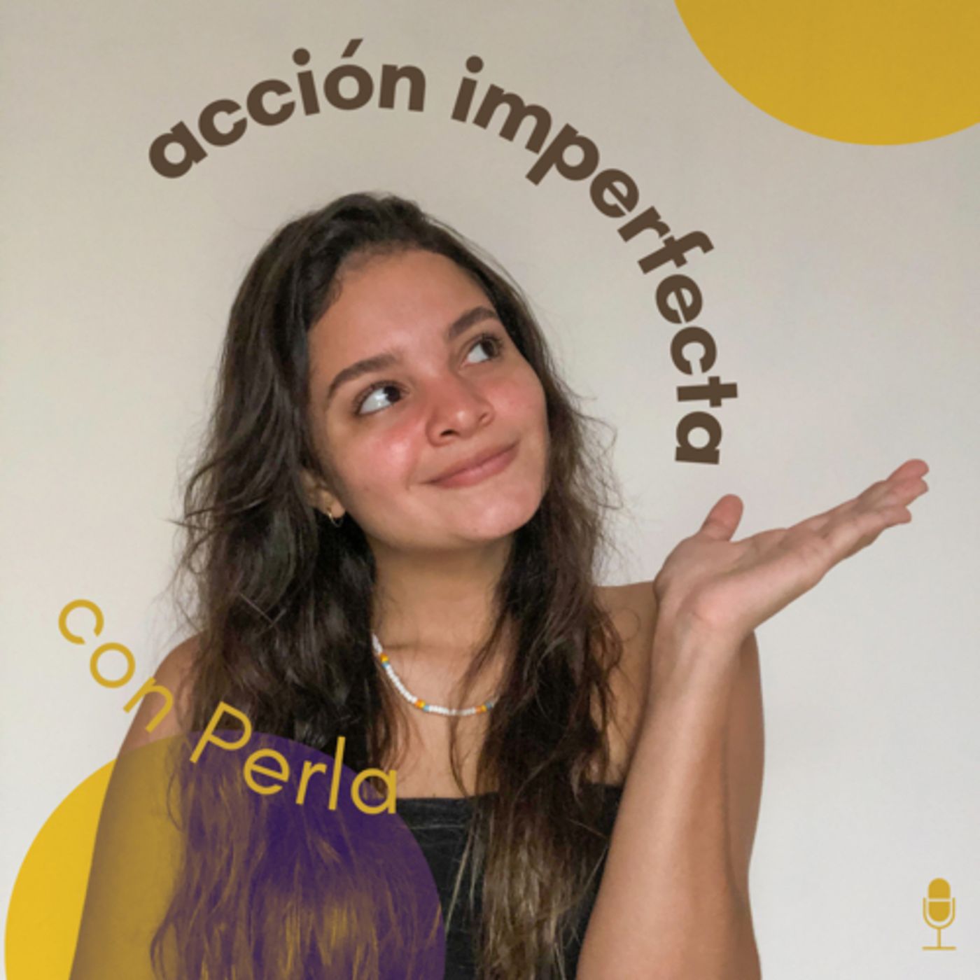Acción imperfecta con Perla Judith podcast artwork