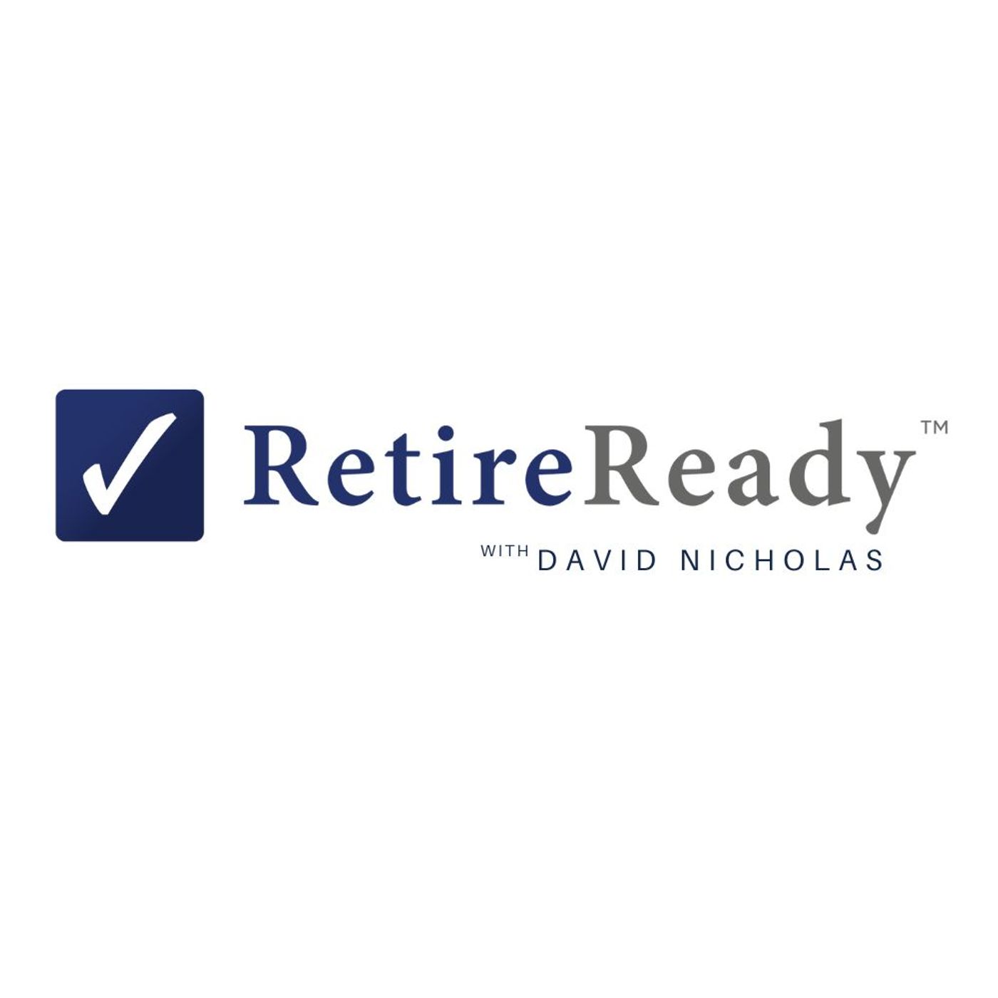 Retire Ready with David Nicholas