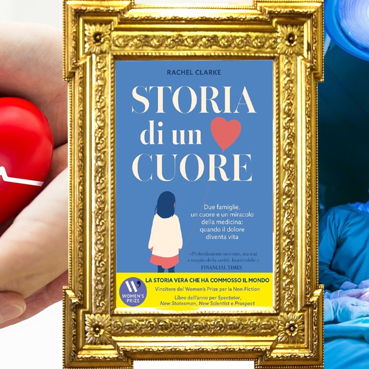 Rachel Clarke: " Storia di un cuore"