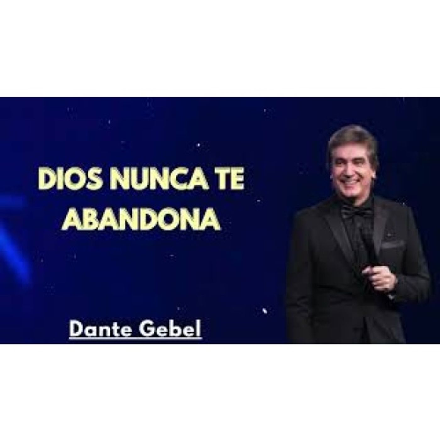 Dios Nunca Te Abandona - Predicas de Dante Gebel