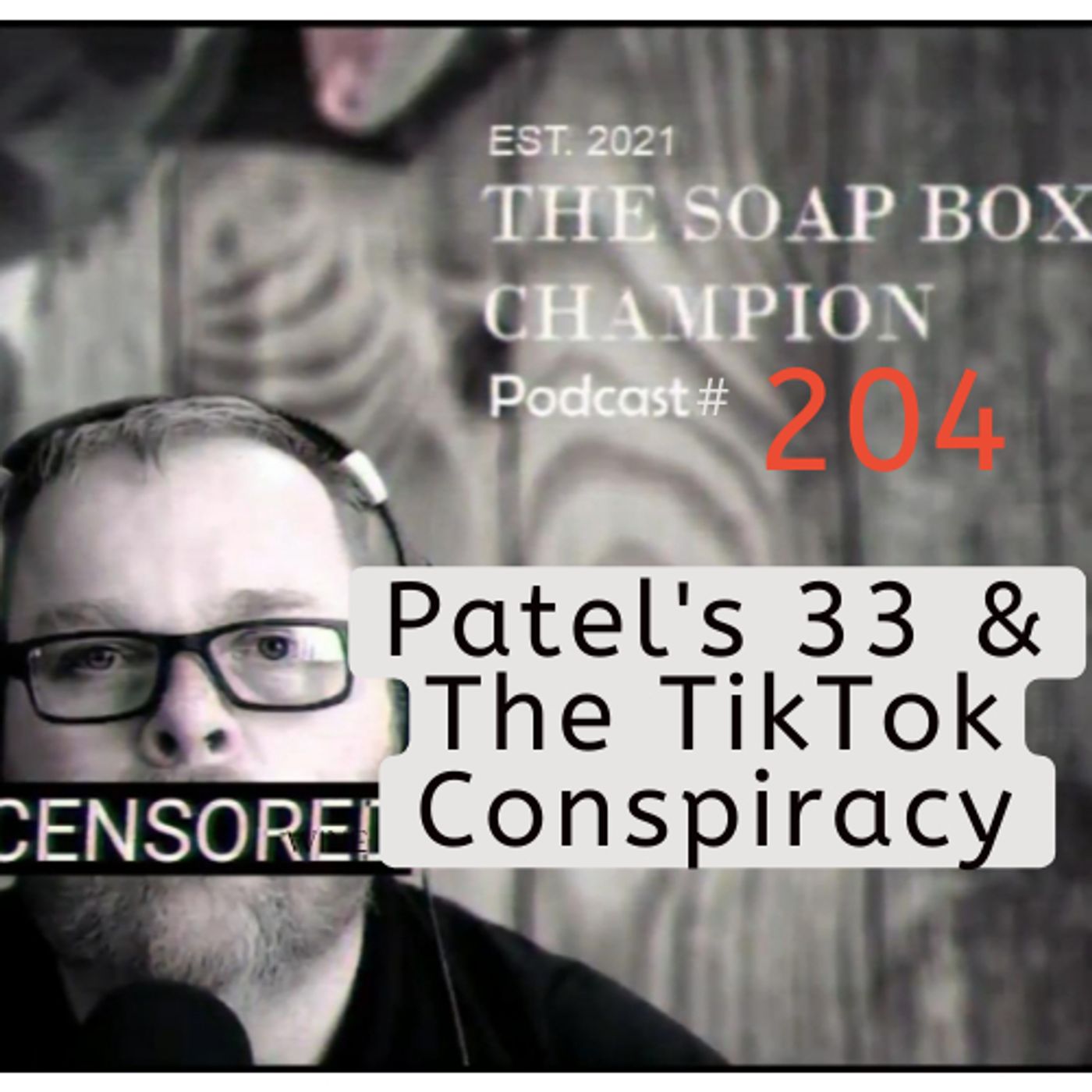 Patel's 33 & The TikTok Conspiracy