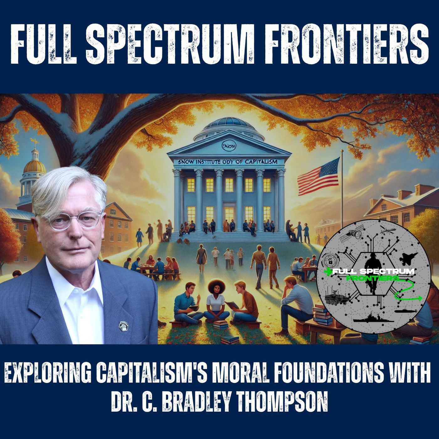 Exploring Capitalism's Moral Foundations with Dr. C. Bradley Thompson episode artwork