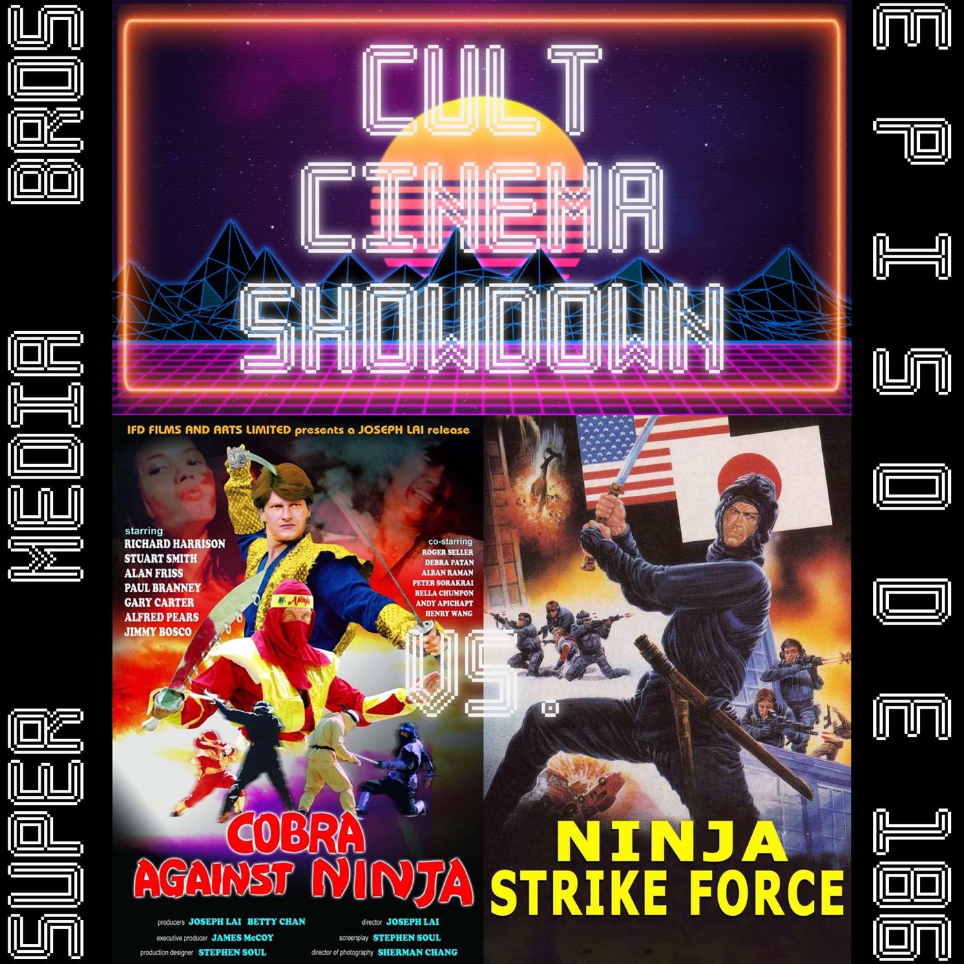 Cult Cinema Showdown 80: Cobra vs Ninja vs Ninja Strike Force w/From the Middle (Ep. 186) Image
