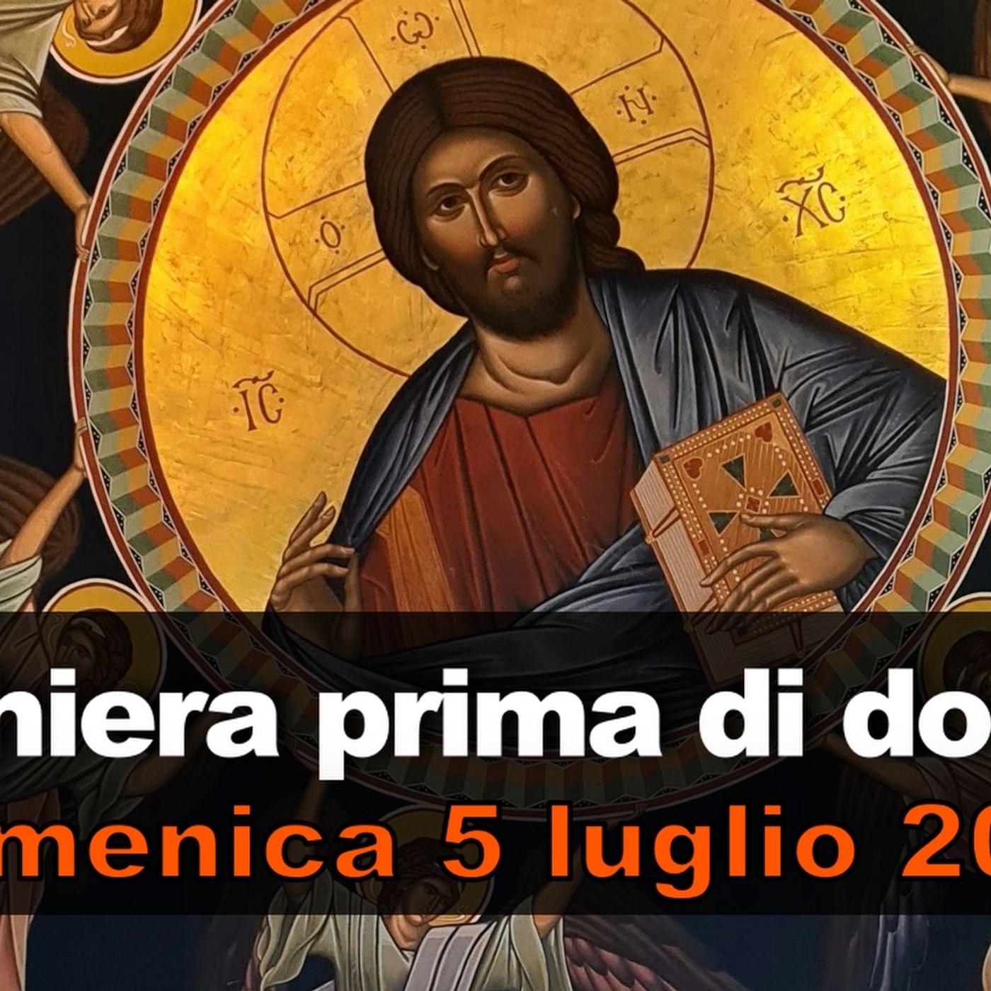 Preghiera prima di dormire DOMENICA 5 LUGLIO 2026 ❤️ Compieta dopo i Secondi Vespri - XIV Domenica T.O. episode artwork