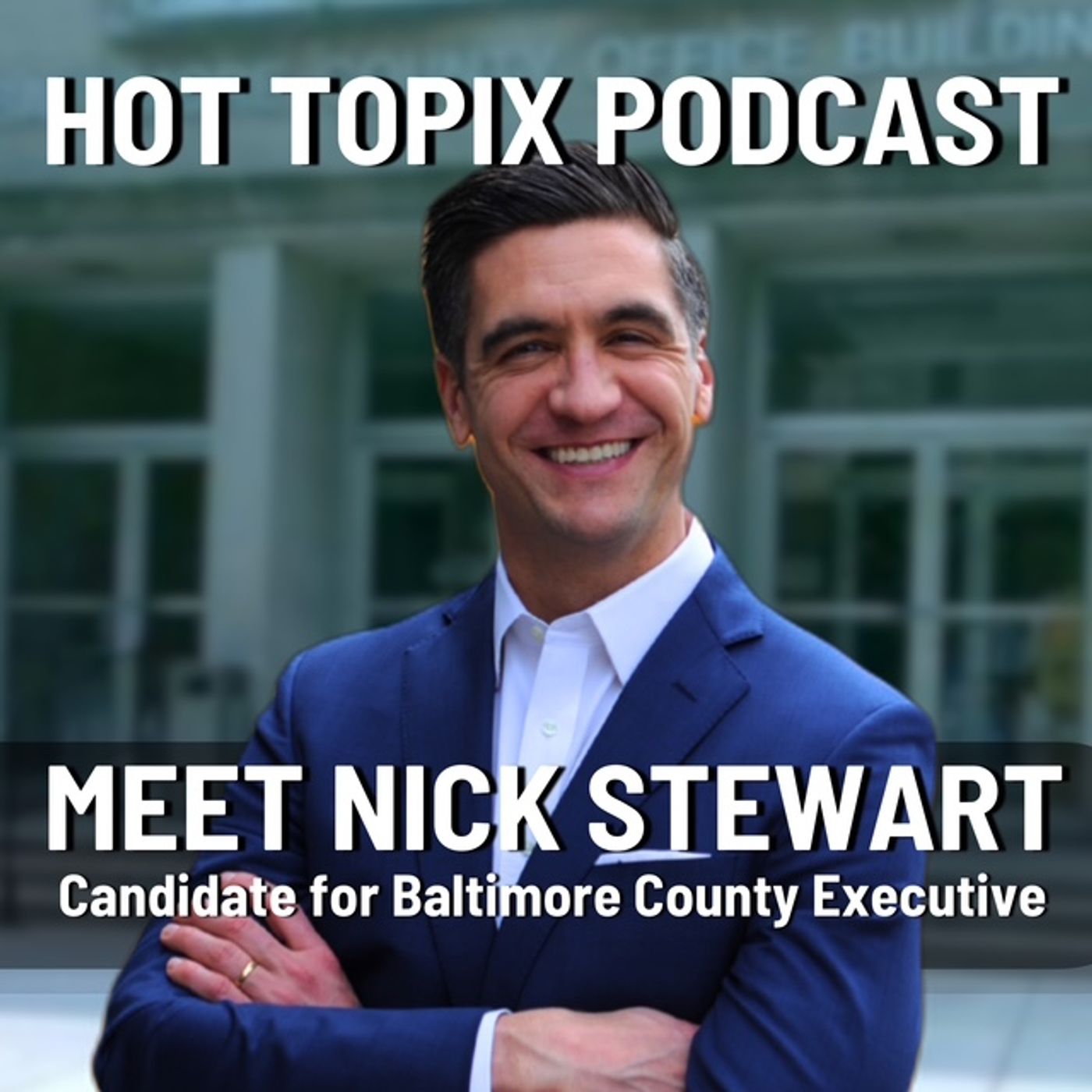 Meet Nick Stewart: Candidate for Baltimore County Executive Meet Nick Stewart: Candidate for Baltimore County Executive