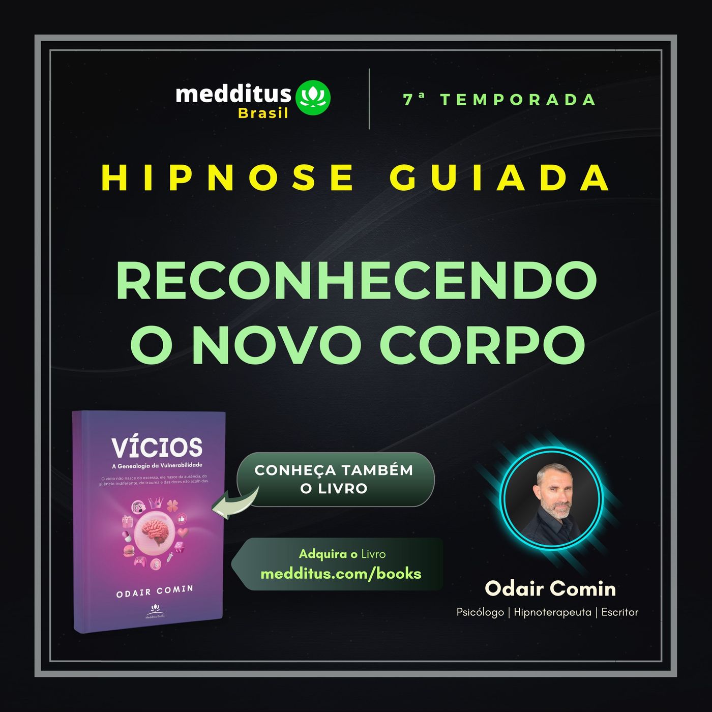 293 | Hipnose para Reconhecendo o Novo Corpo | Odair Comin