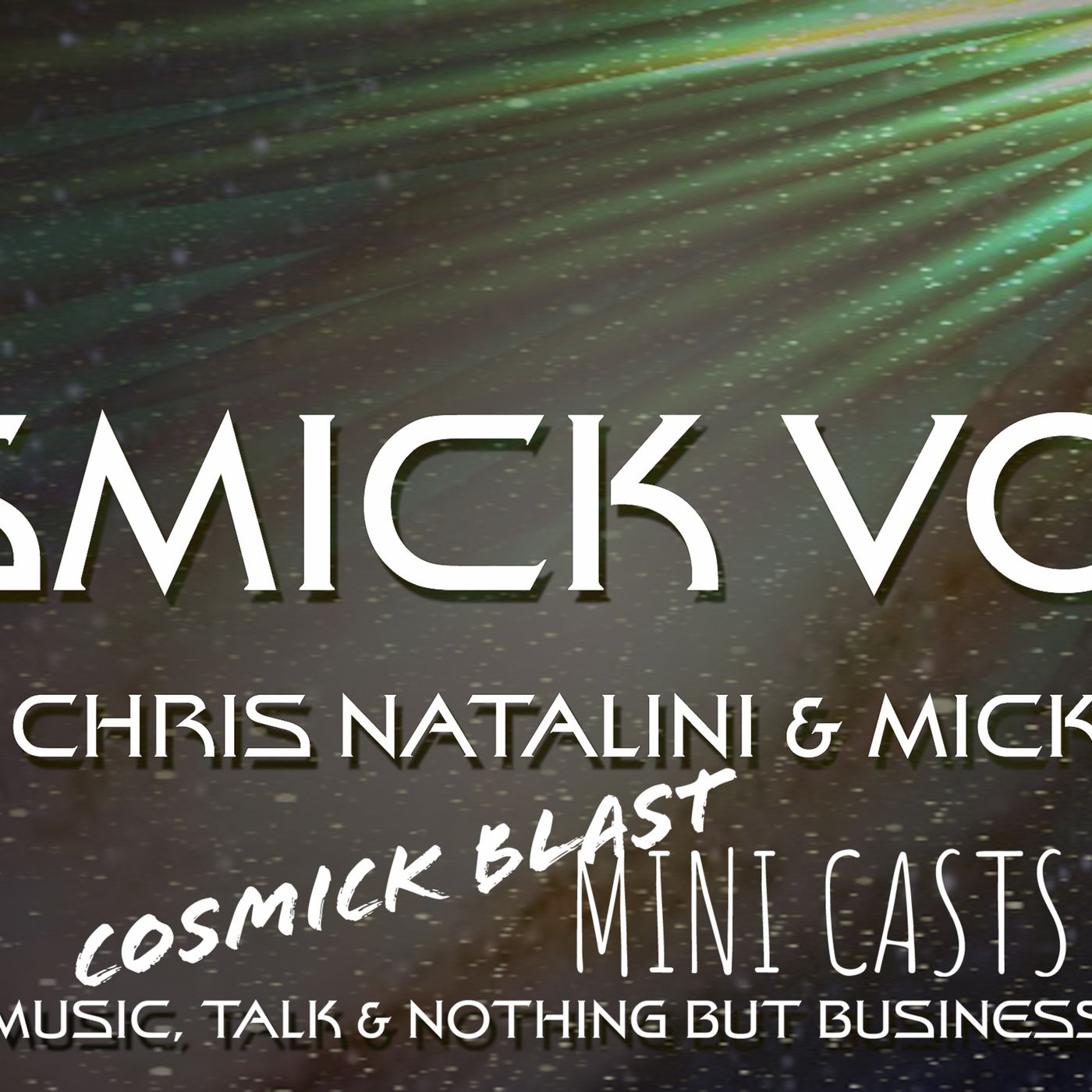 The Cosmick Voice with Chris Natalini & Mick Michaels