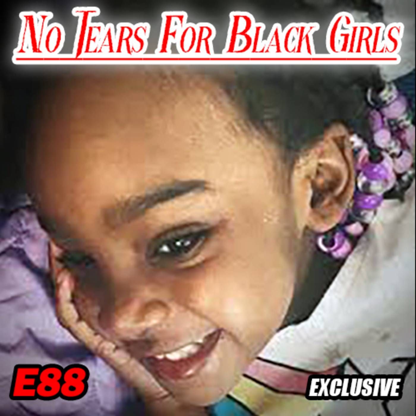 No Tears For Black Girls