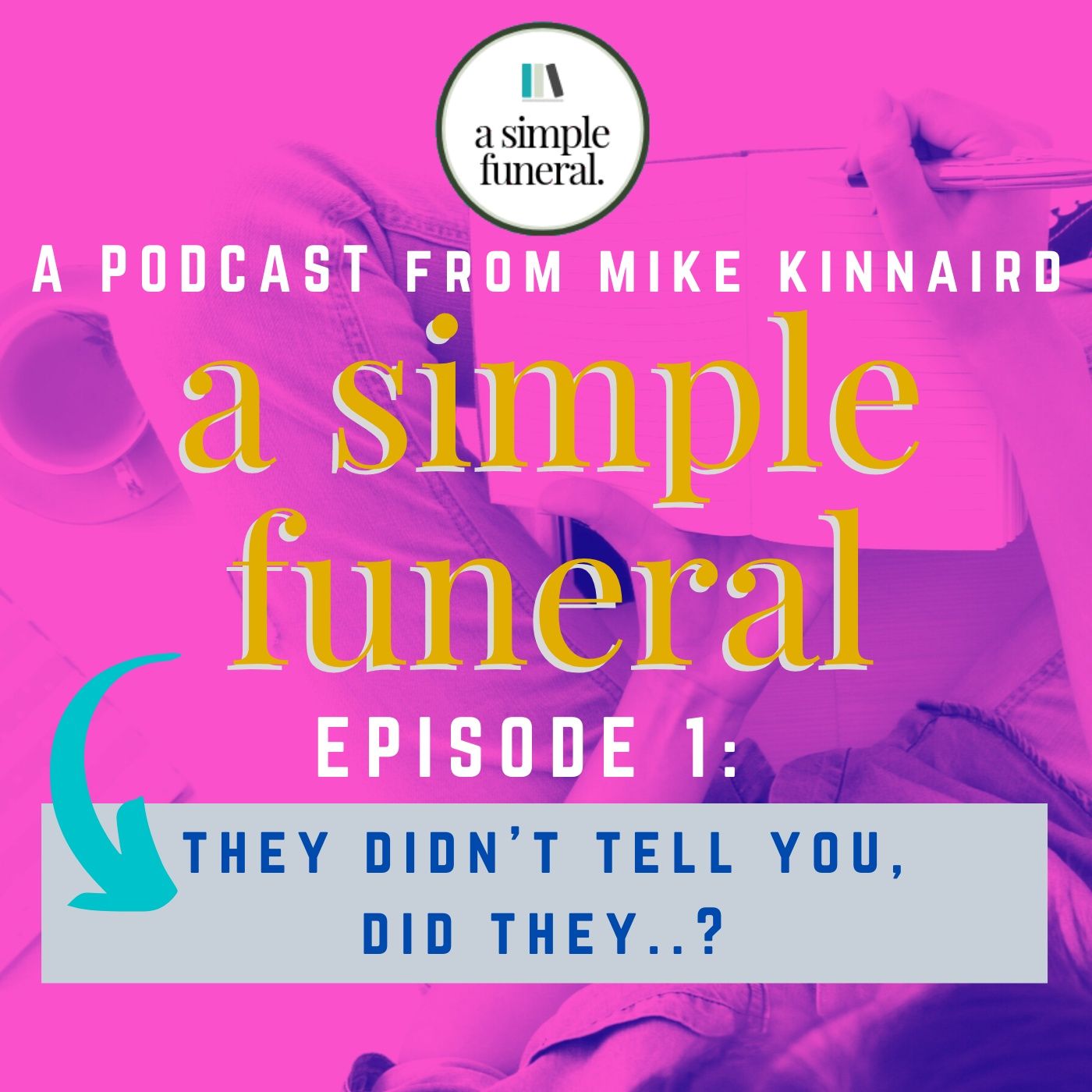 Episode 1: They Didn't Tell You...Did They?