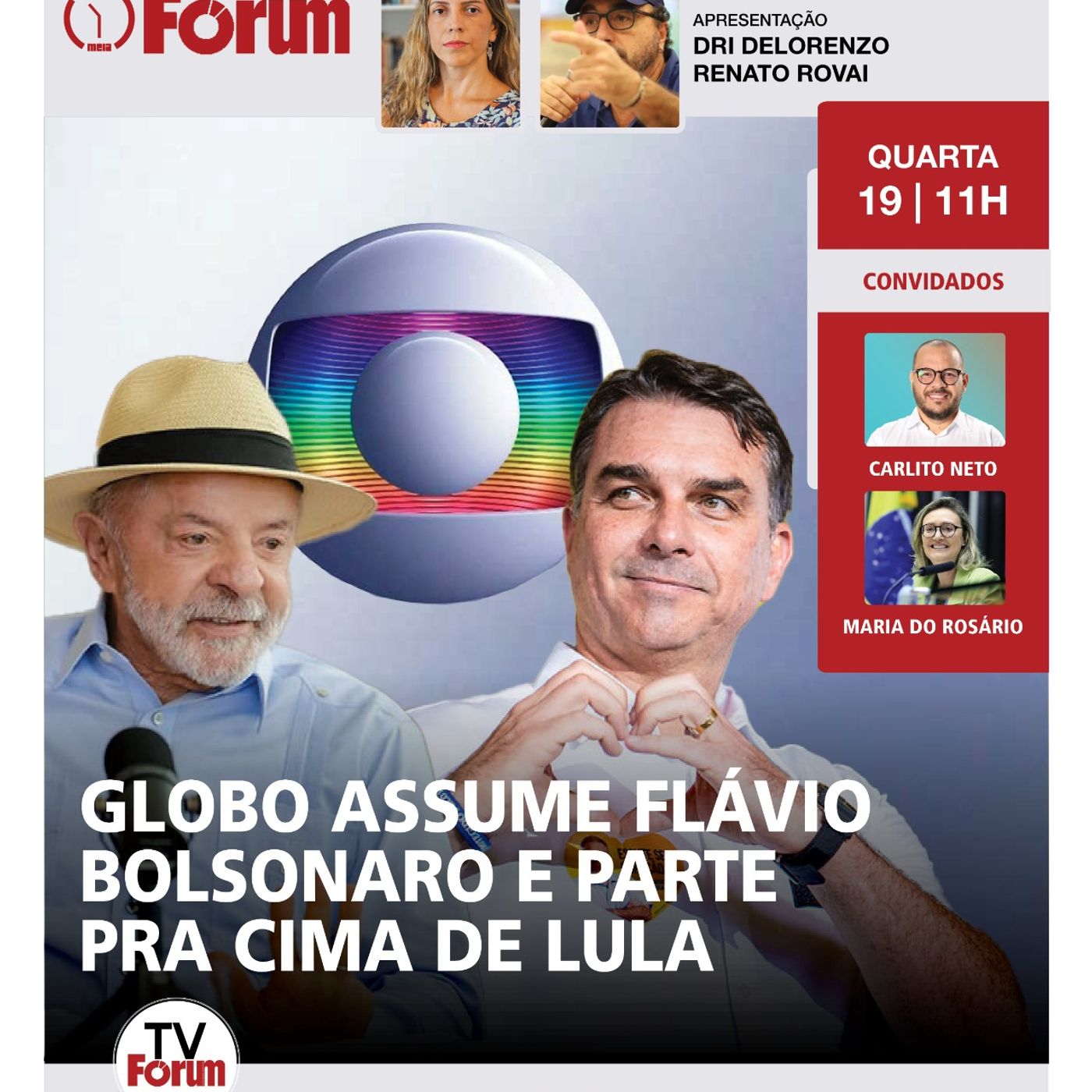 Globo assume Flávio Bolsonaro e parte pra cima de Lula | Fórum Onze e Meia | 19.08.26 episode artwork