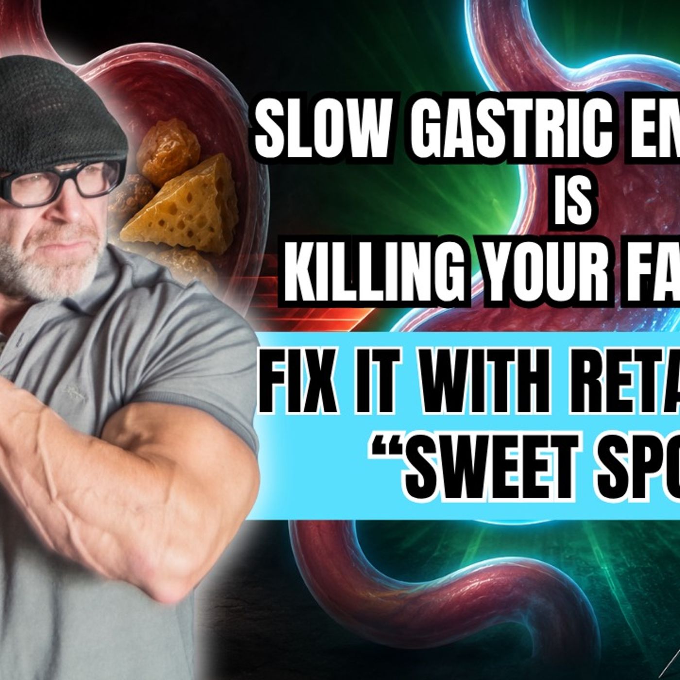Slow Gastric Emptying Is Killing Your Fat Loss (Fix It With Retatrutide “Sweet Spot”) episode artwork