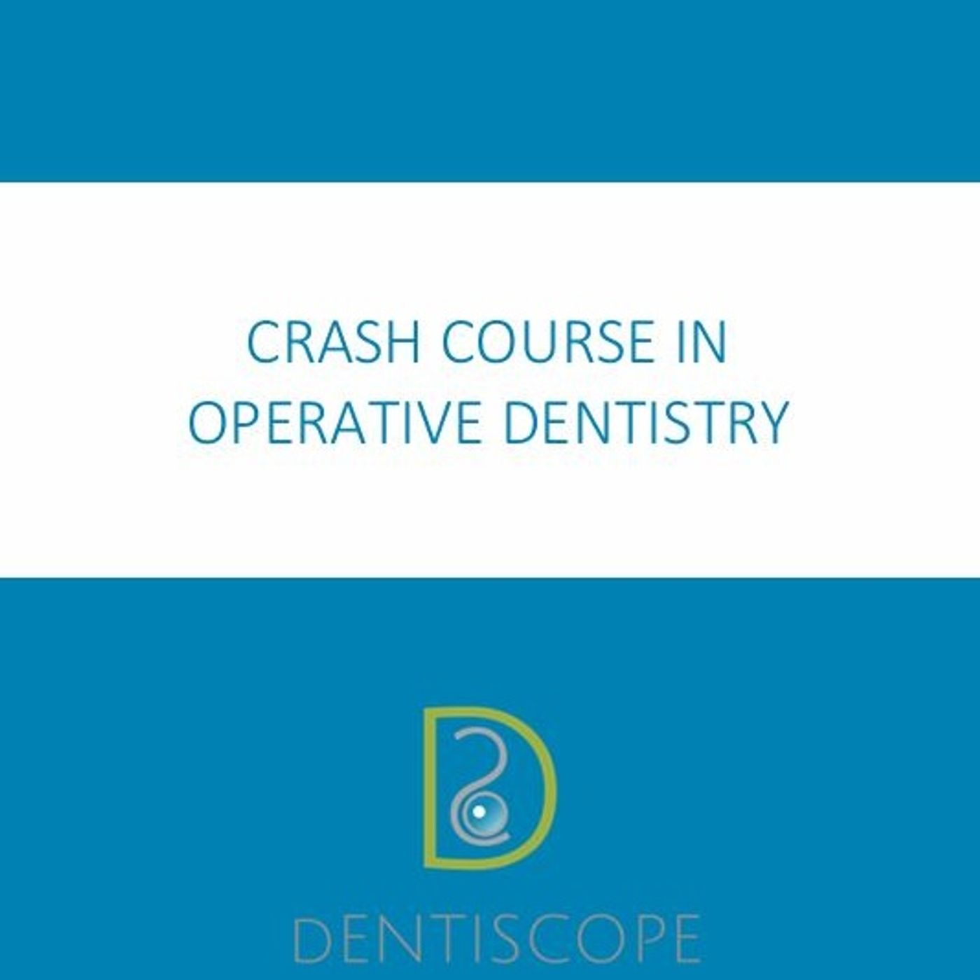 Crash Course in Operative Dentistry