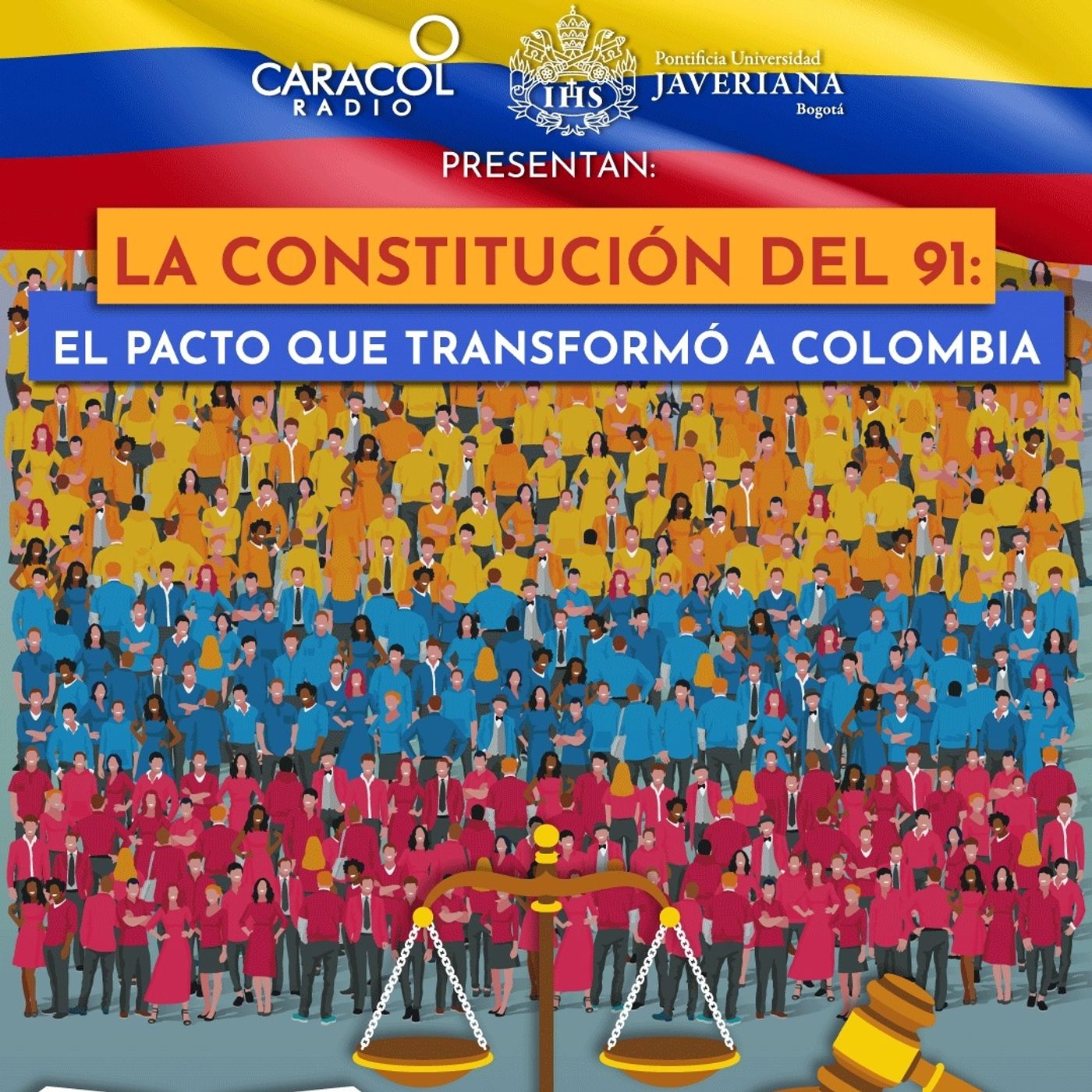 La Constitución del 91: El pacto que transformó a Colombia | Especiales Caracol Radio-Javeriana episode artwork