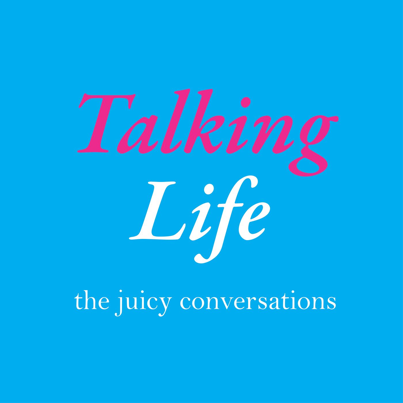 Talking Life