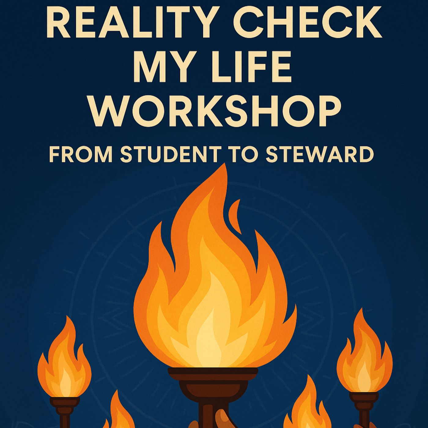 Workshop — From Student to Steward: Living the Flame episode artwork