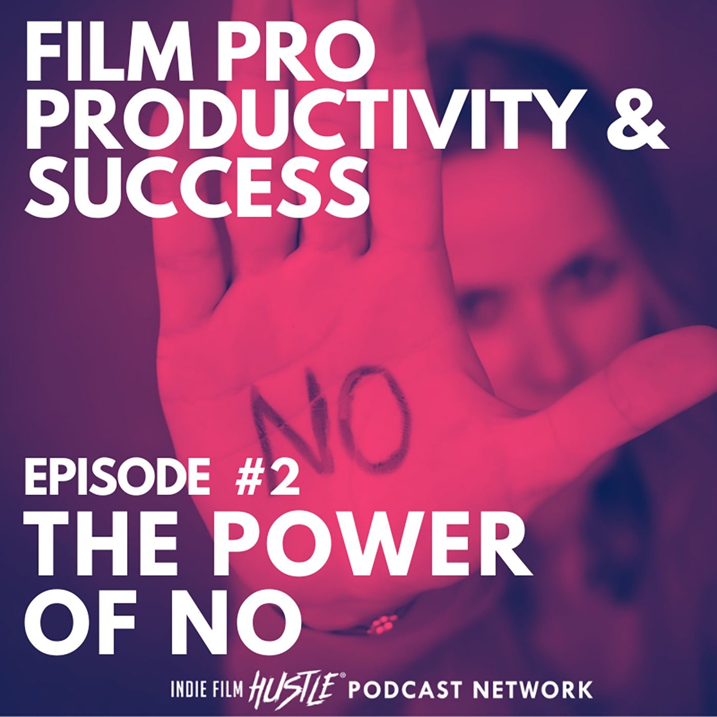 HARNESSING THE POWER OF "NO" - Episode 2 episode artwork