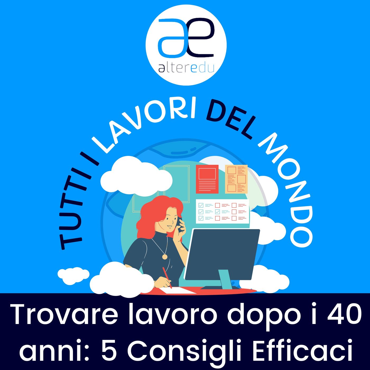 6 • Trovare lavoro dopo i 40 anni: 5 Consigli Efficaci