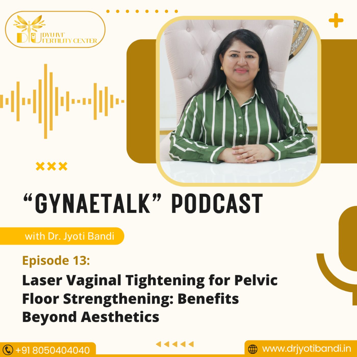 Podcast 13: Laser Vaginal Tightening for Pelvic Floor Strengthening: Benefits Beyond Aesthetics | Best Laser Vaginal Tightening in Bangalore