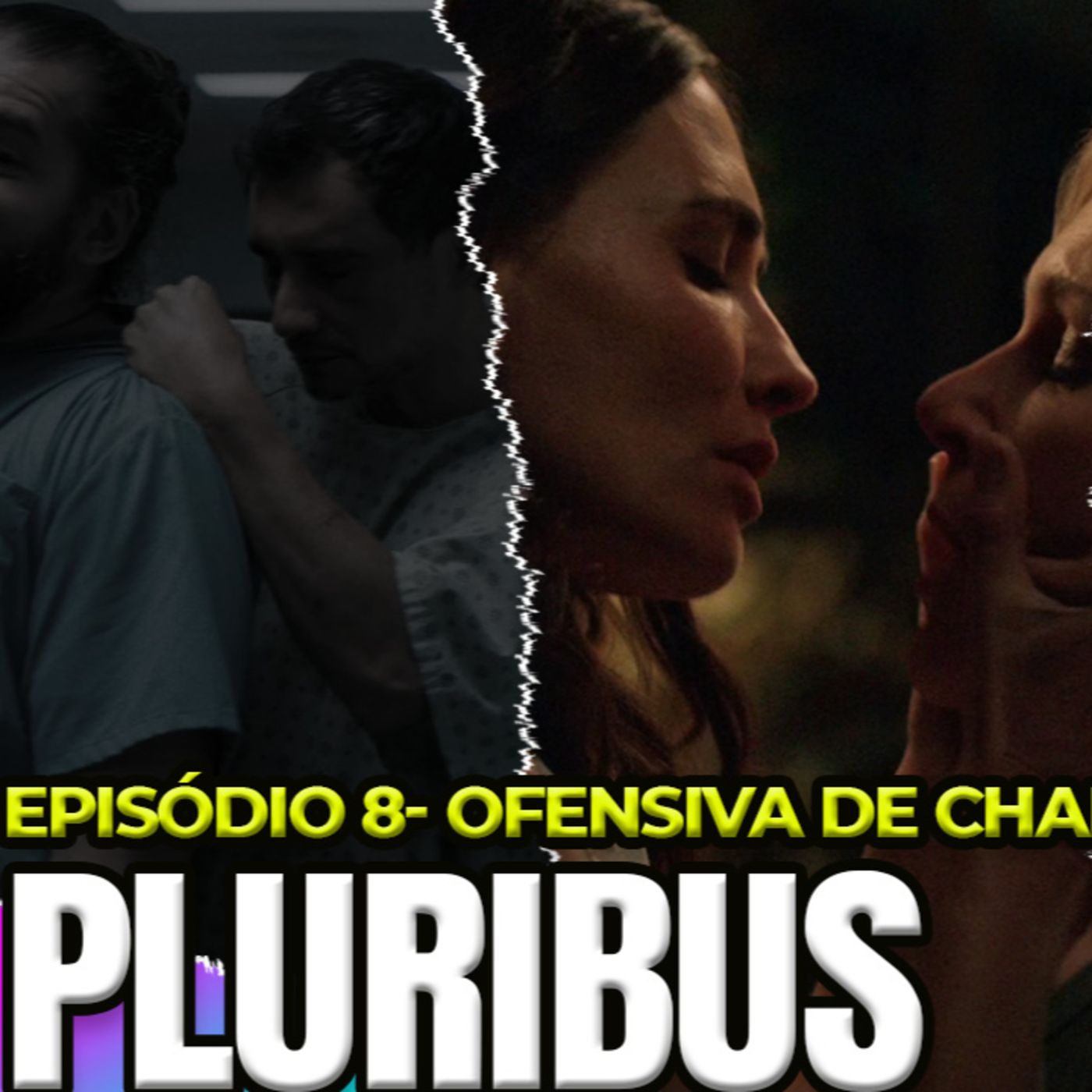 PLURIBUS EPISÓDIO 8: Manipulação gentil e comentários sobre cenas dos 5 minutos do episódio final. episode artwork